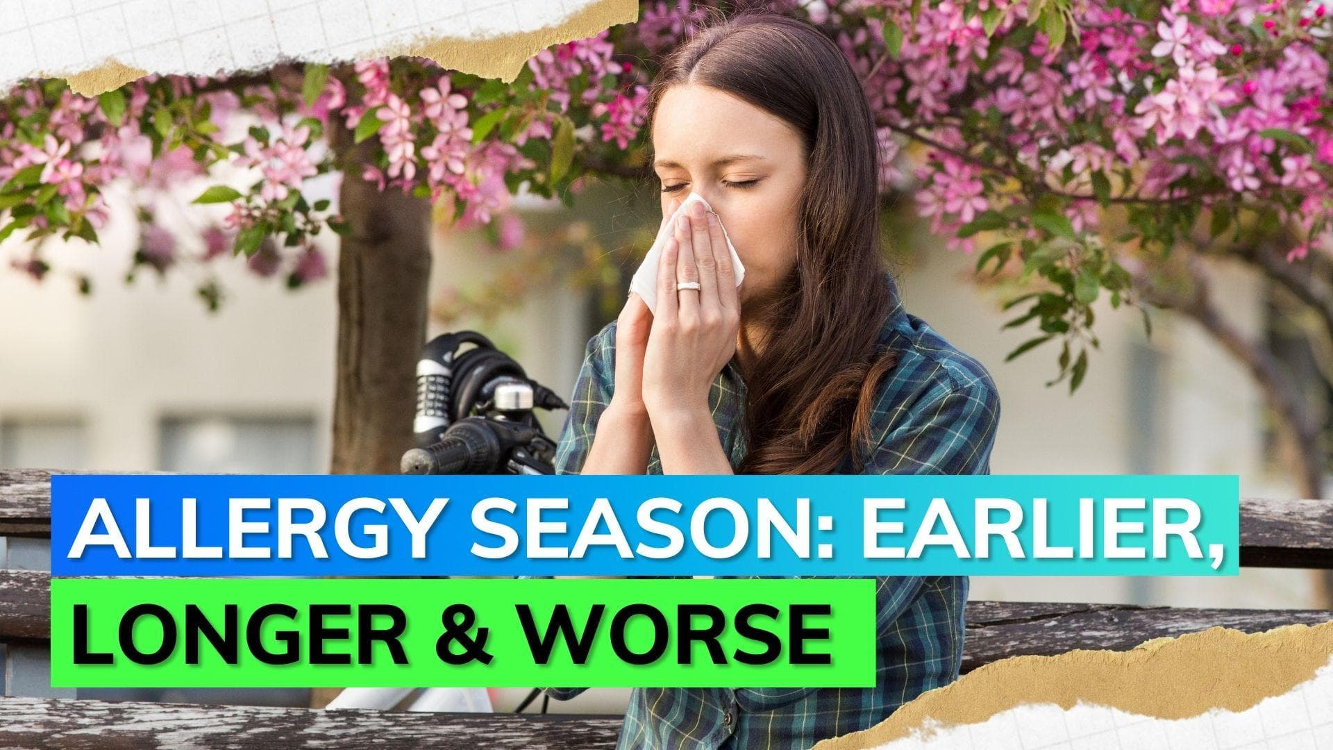 Allergy season came earlier this year, thanks to climate change