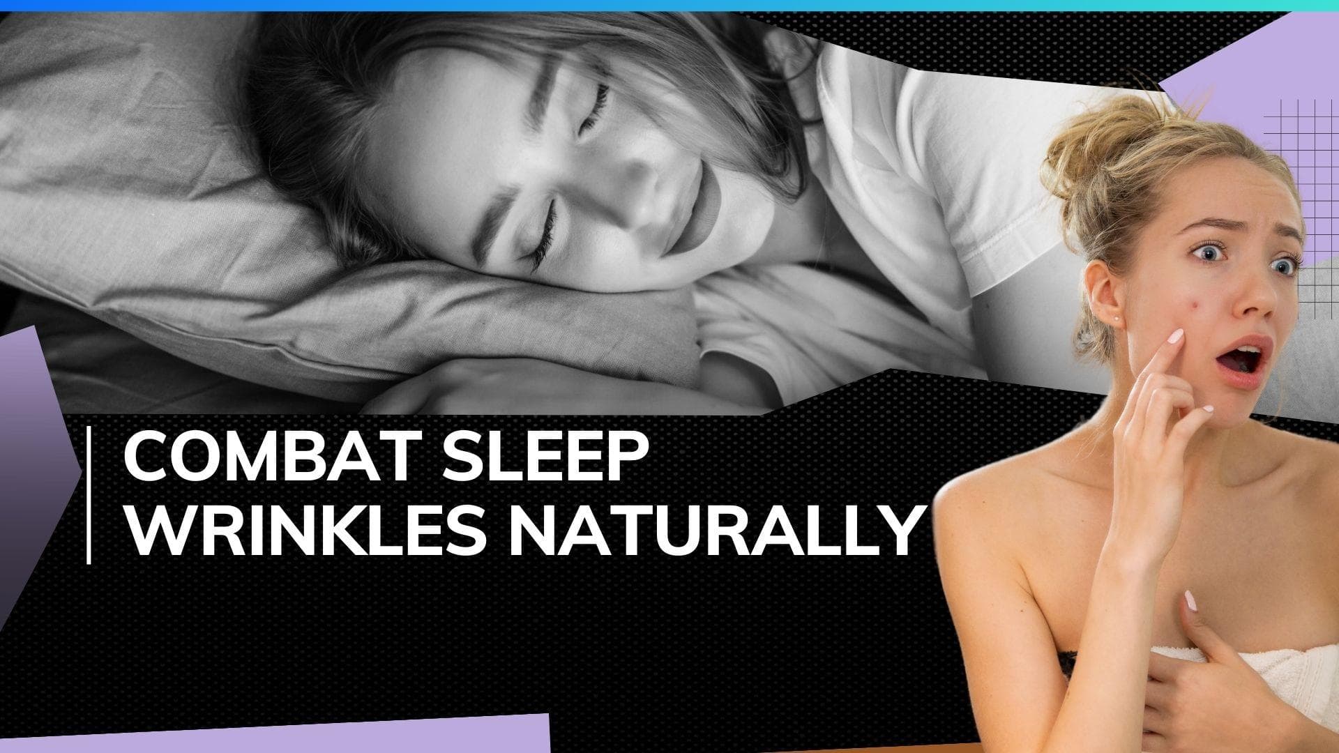 Sleep wrinkles: Say goodbye to fine lines and wrinkles with these easy tips 