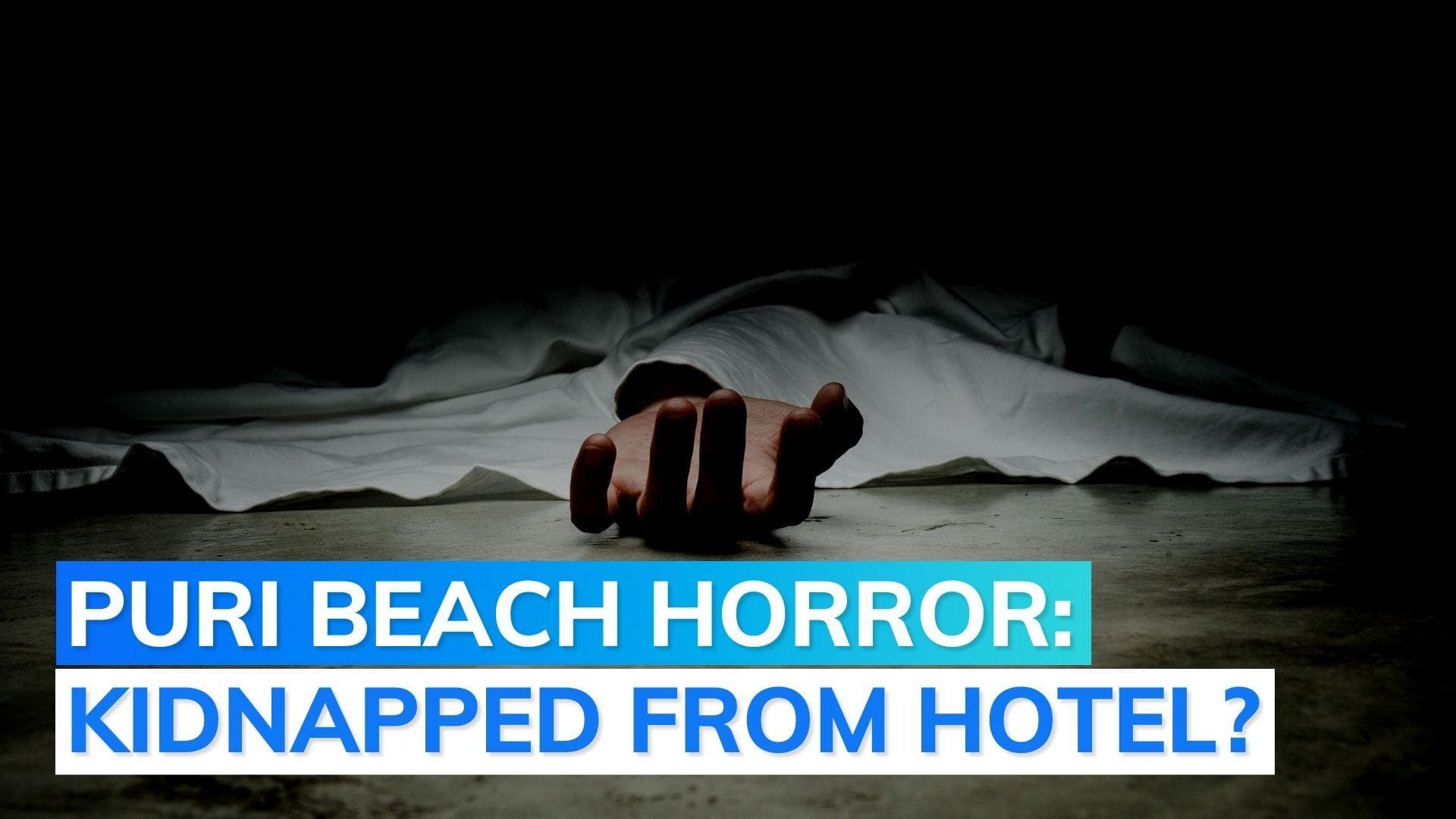 Odisha: woman's body on beach with blackened face, mutilated fingers; family claims rape, murder