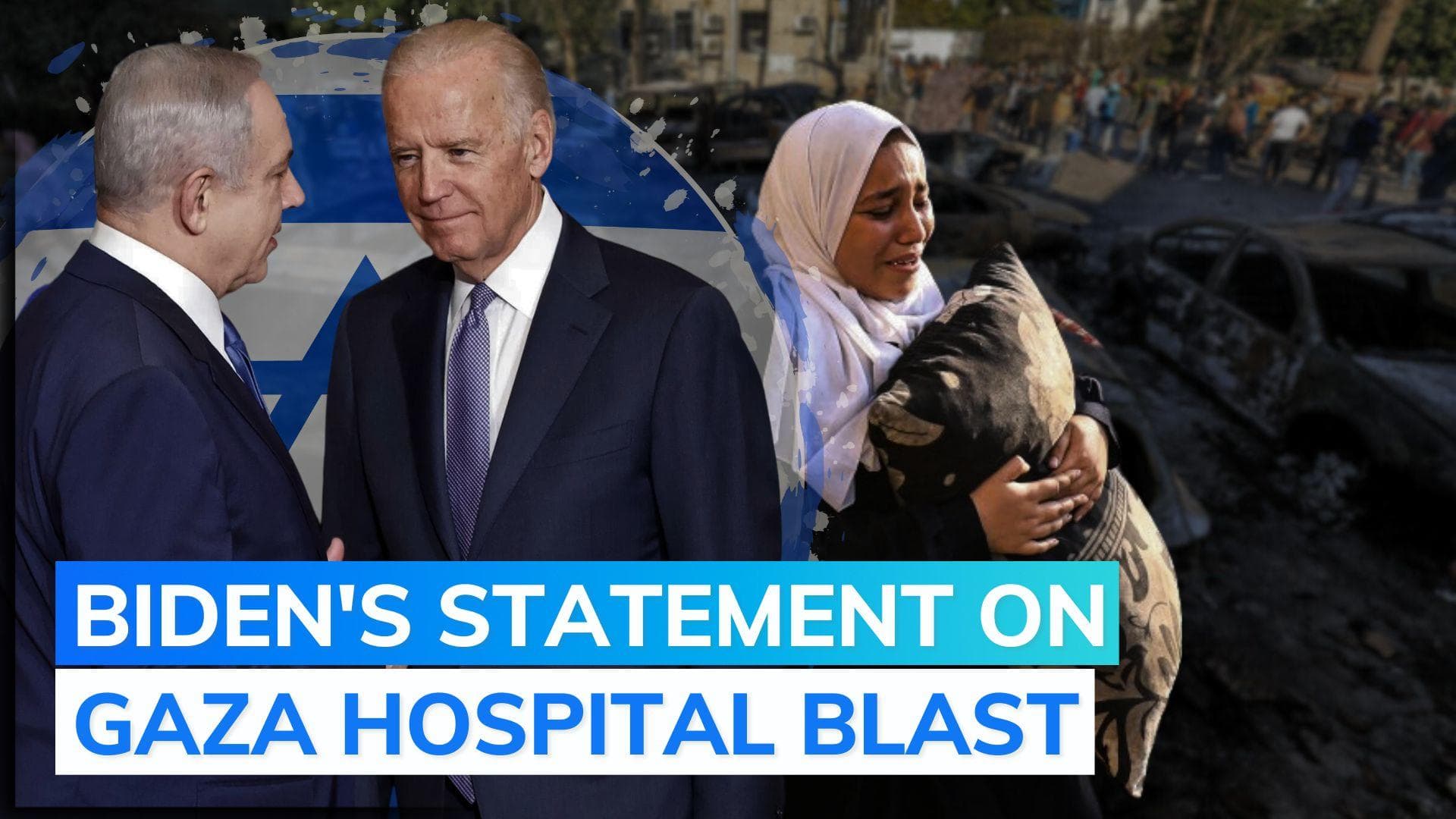 Gaza hospital blast: Biden tells Netanyahu 'appears as though it was done by other team, not you'