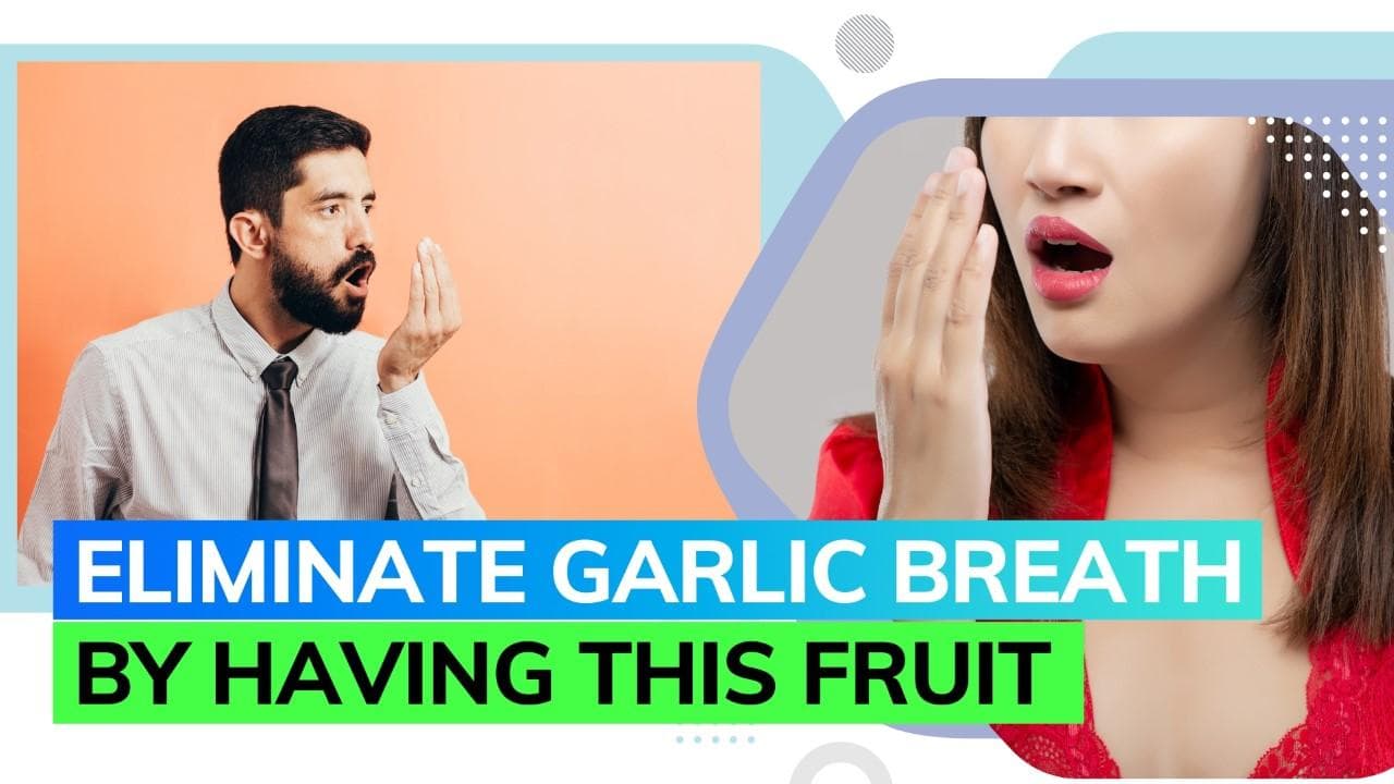 Doctor shares hack to help eliminate garlic breath