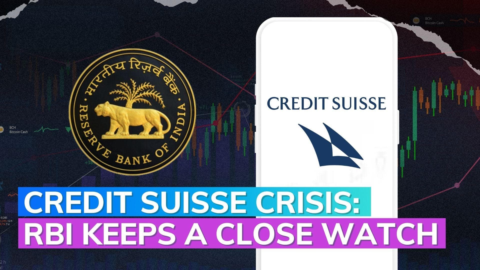 RBI keeping a close eye on Credit Suisse crisis 