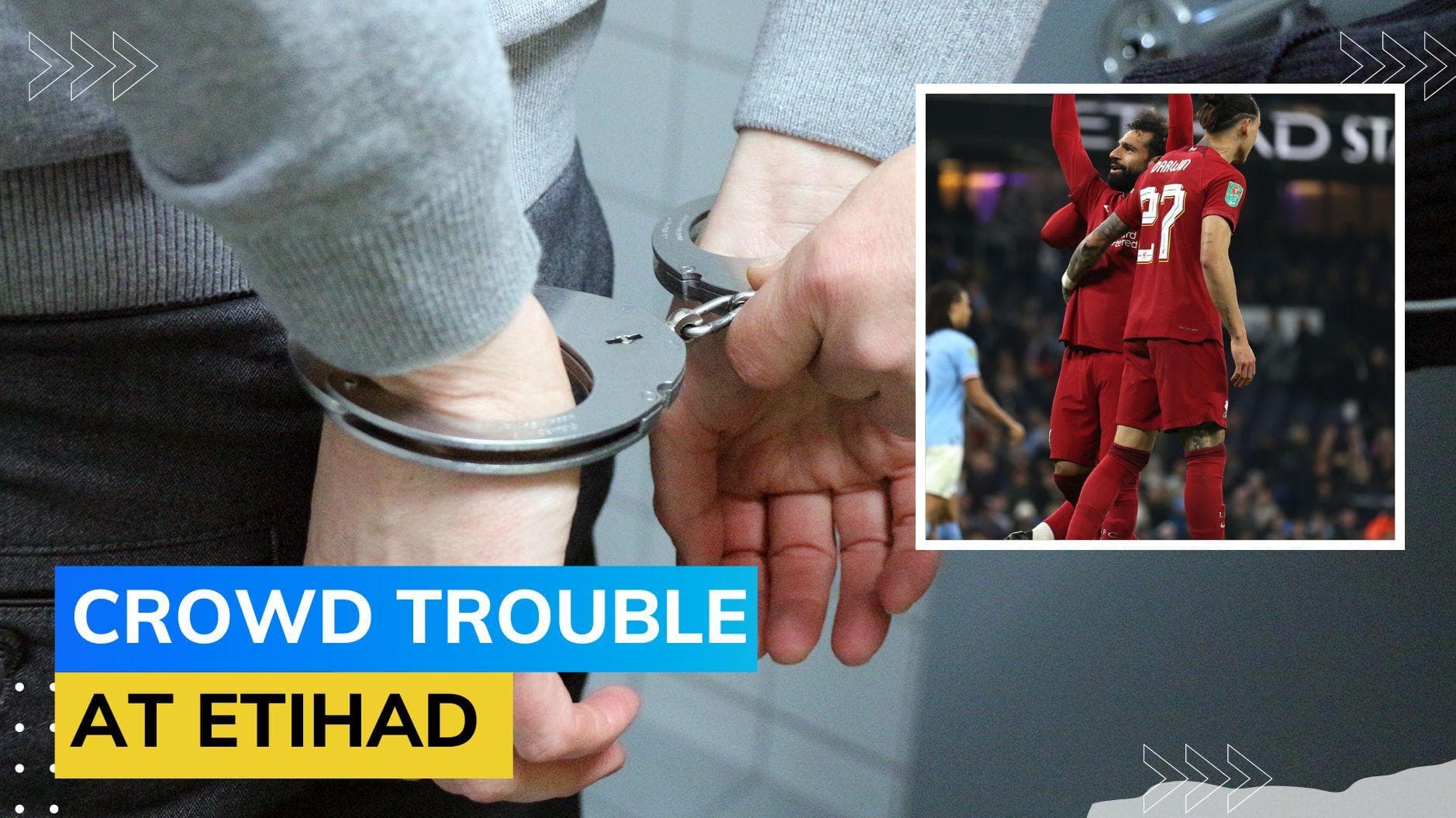 Police investigate crowd trouble at Man City-Liverpool game