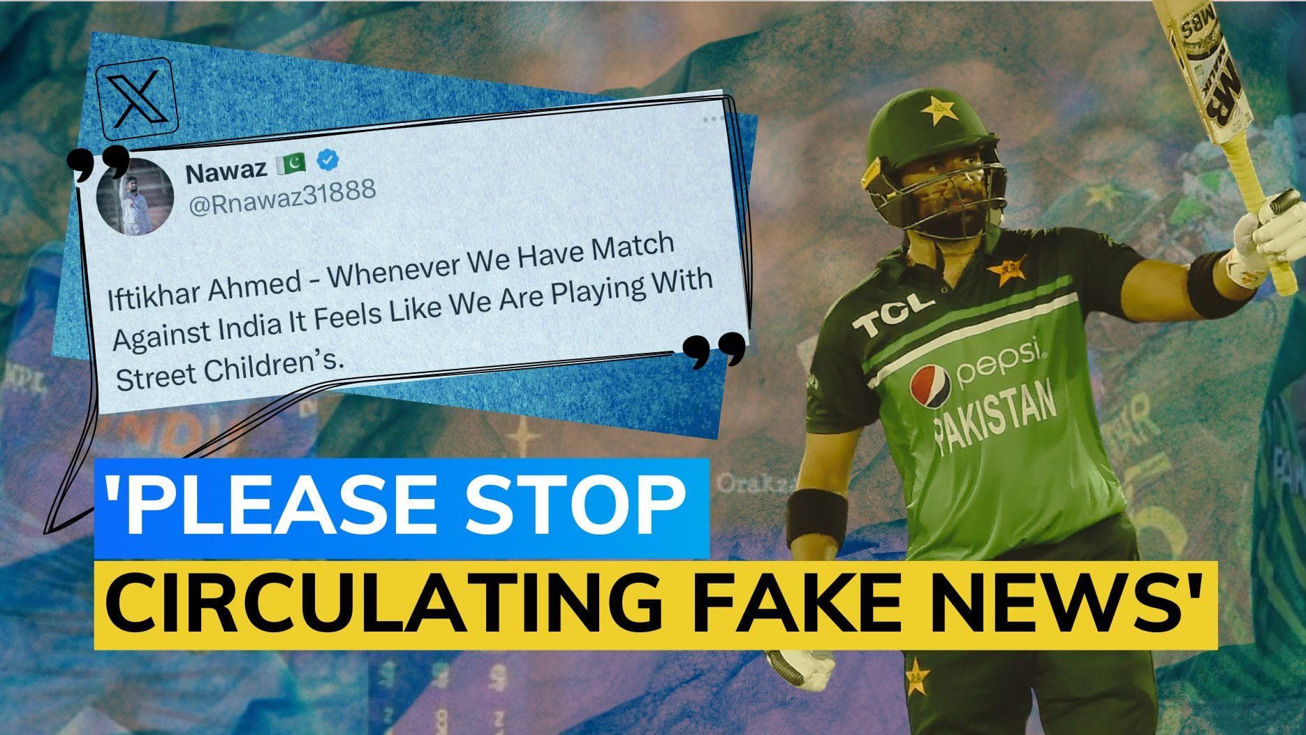 Pakistan cricketer Iftikhar Ahmed slams fake quote on Team India, calls for a ban