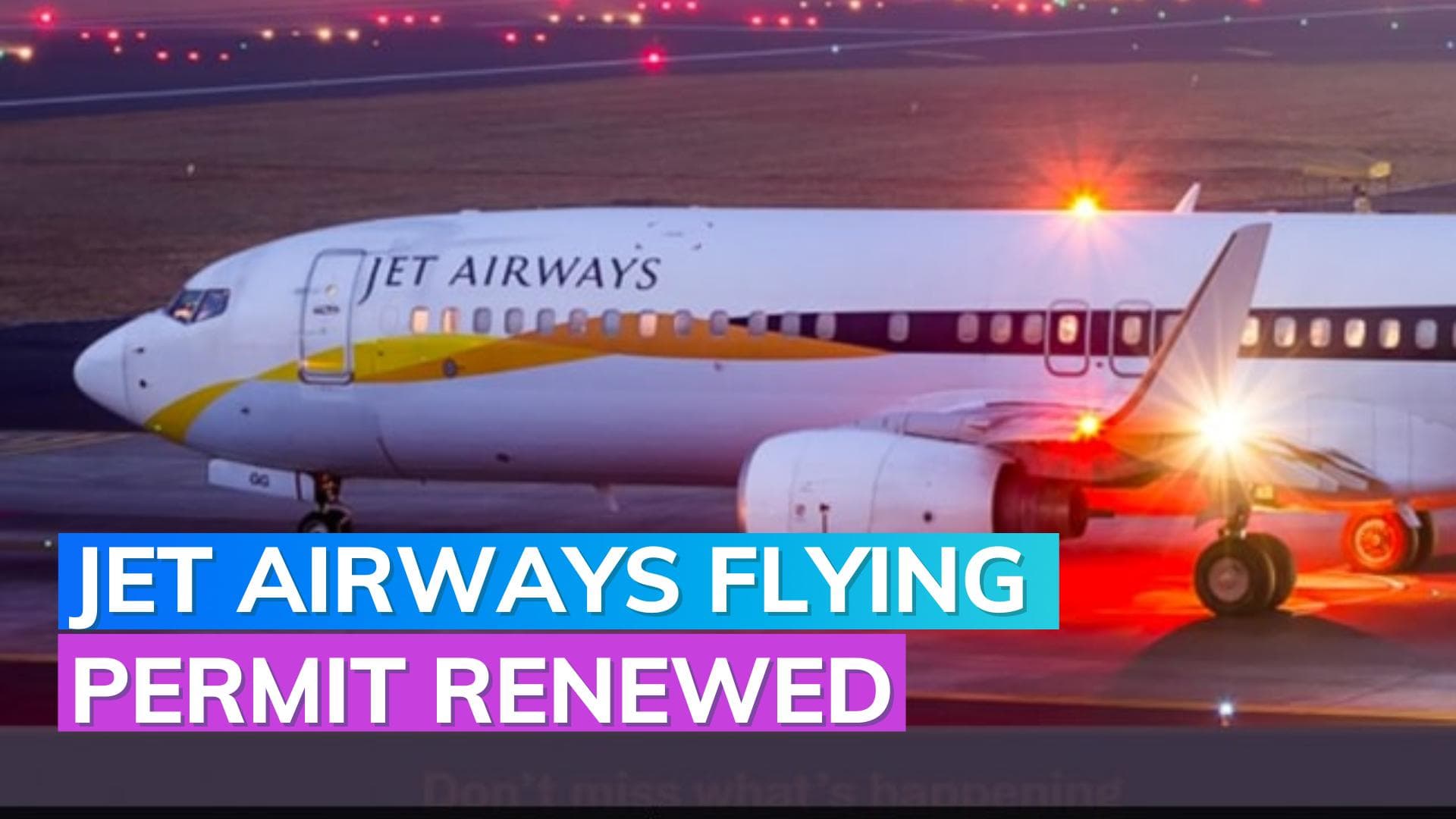 DGCA renews airport operator certificate of Jet Airways, revival progresses