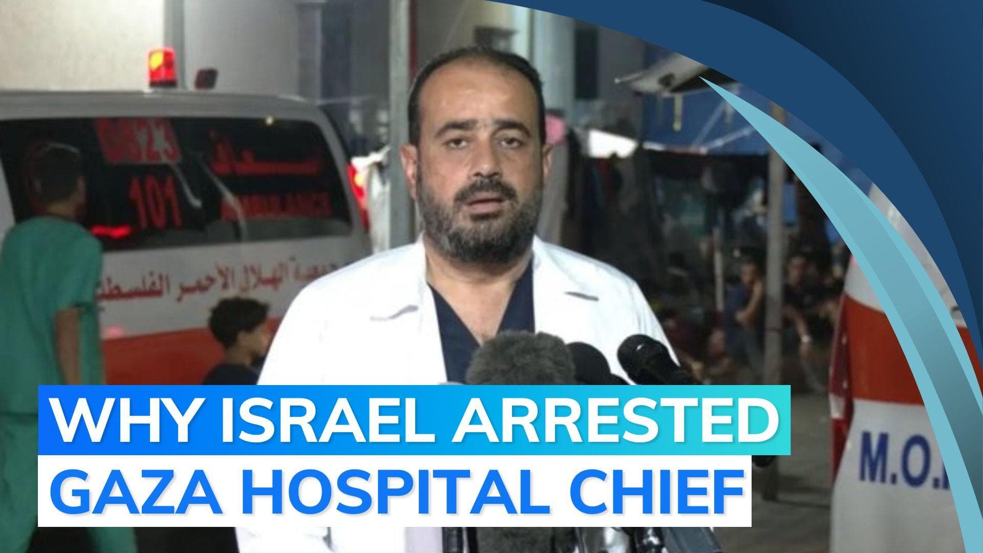 Gaza's Al-Shifa hospital director arrested by Israeli forces