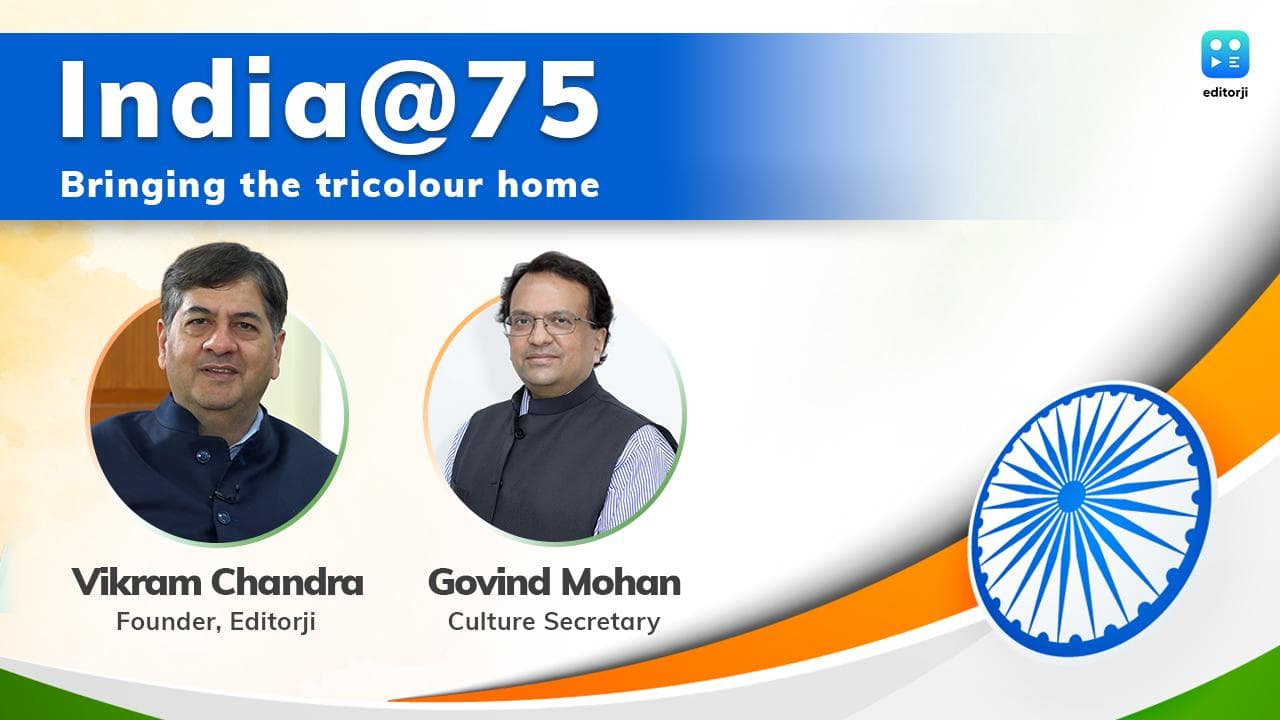 India@75 | 'Har Ghar Tiranga' to bring the tricolour closer to people: Culture Secretary to editorji