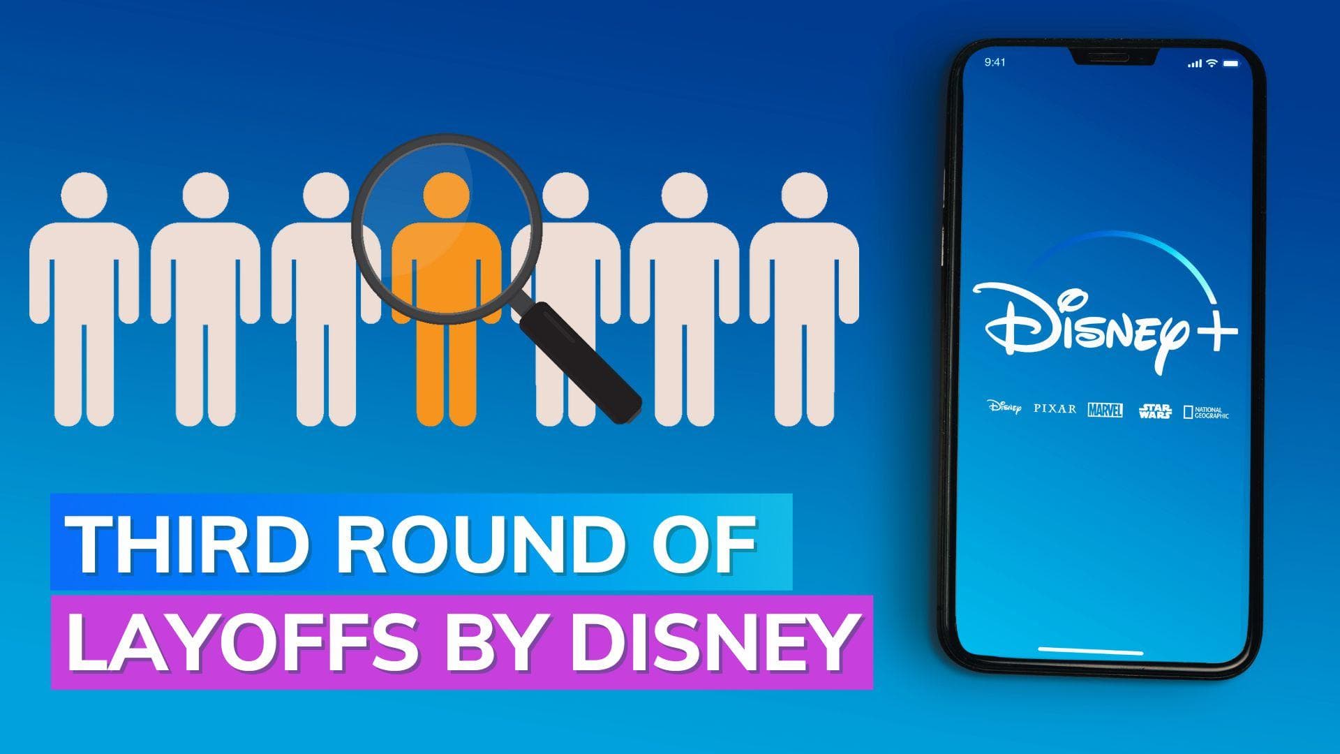 Disney layoffs: 2,500 jobs to be eliminated in third round of layoffs