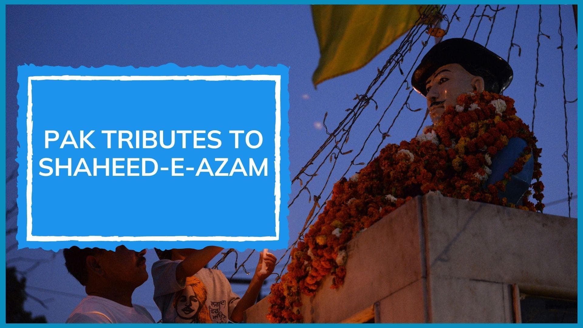 Bhagat Singh's 91st death anniversary: candle-light vigil at the square where he was hanged in Lahore