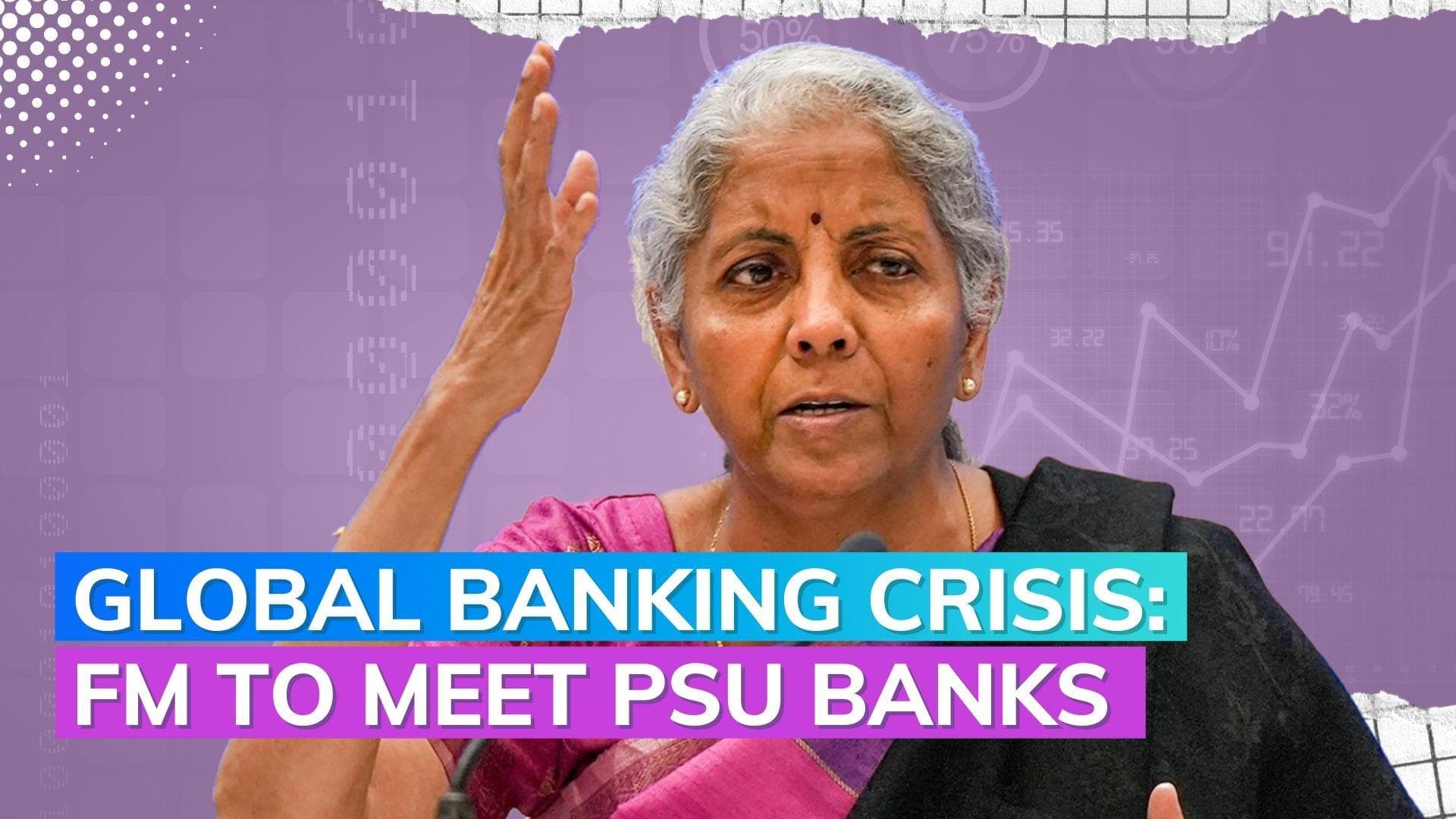 Global banking crisis: FM calls meet of state-owned lenders