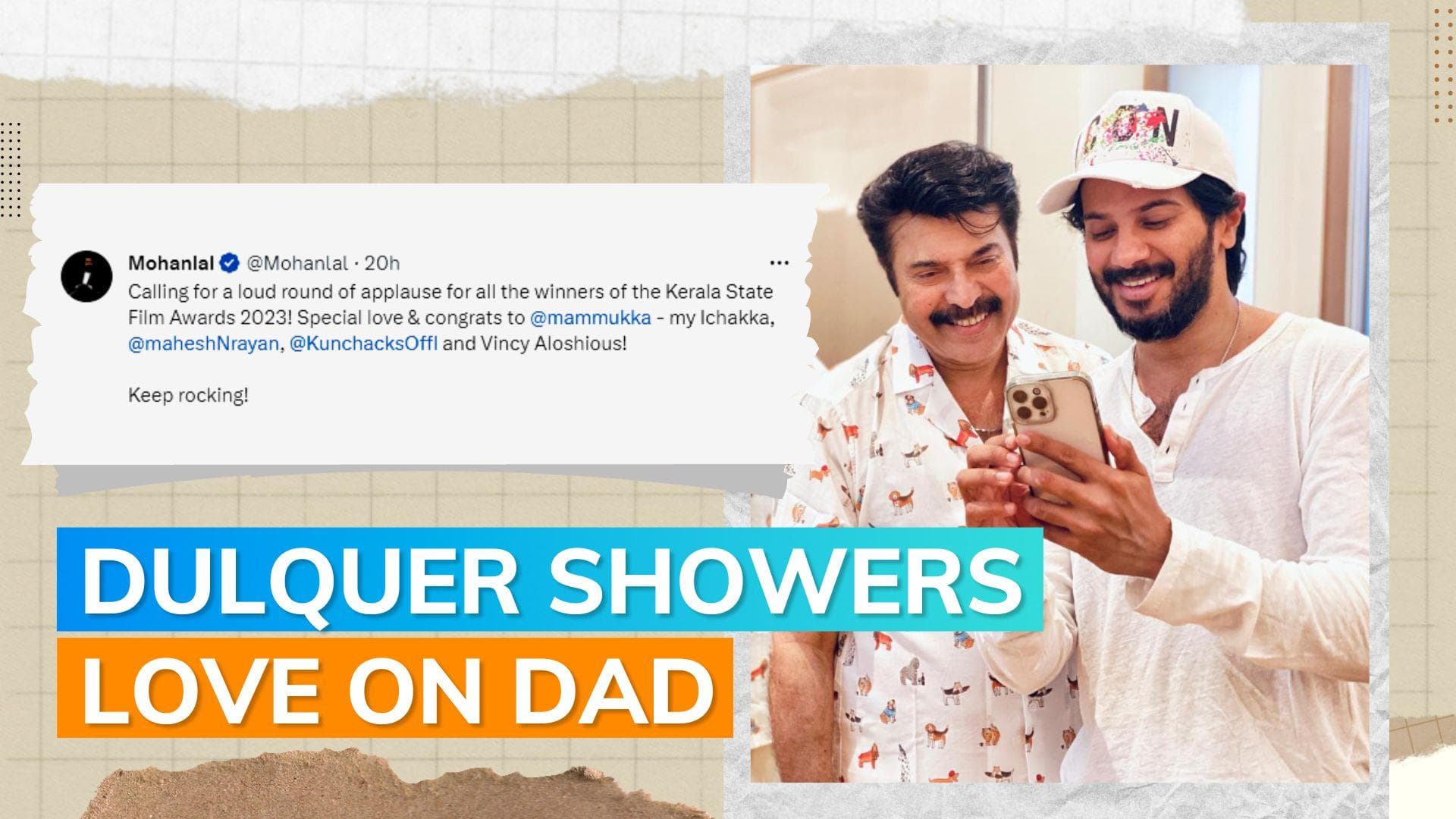 Dulquer Salman congratulates father Mammootty for winning 6th Kerala State Film Award