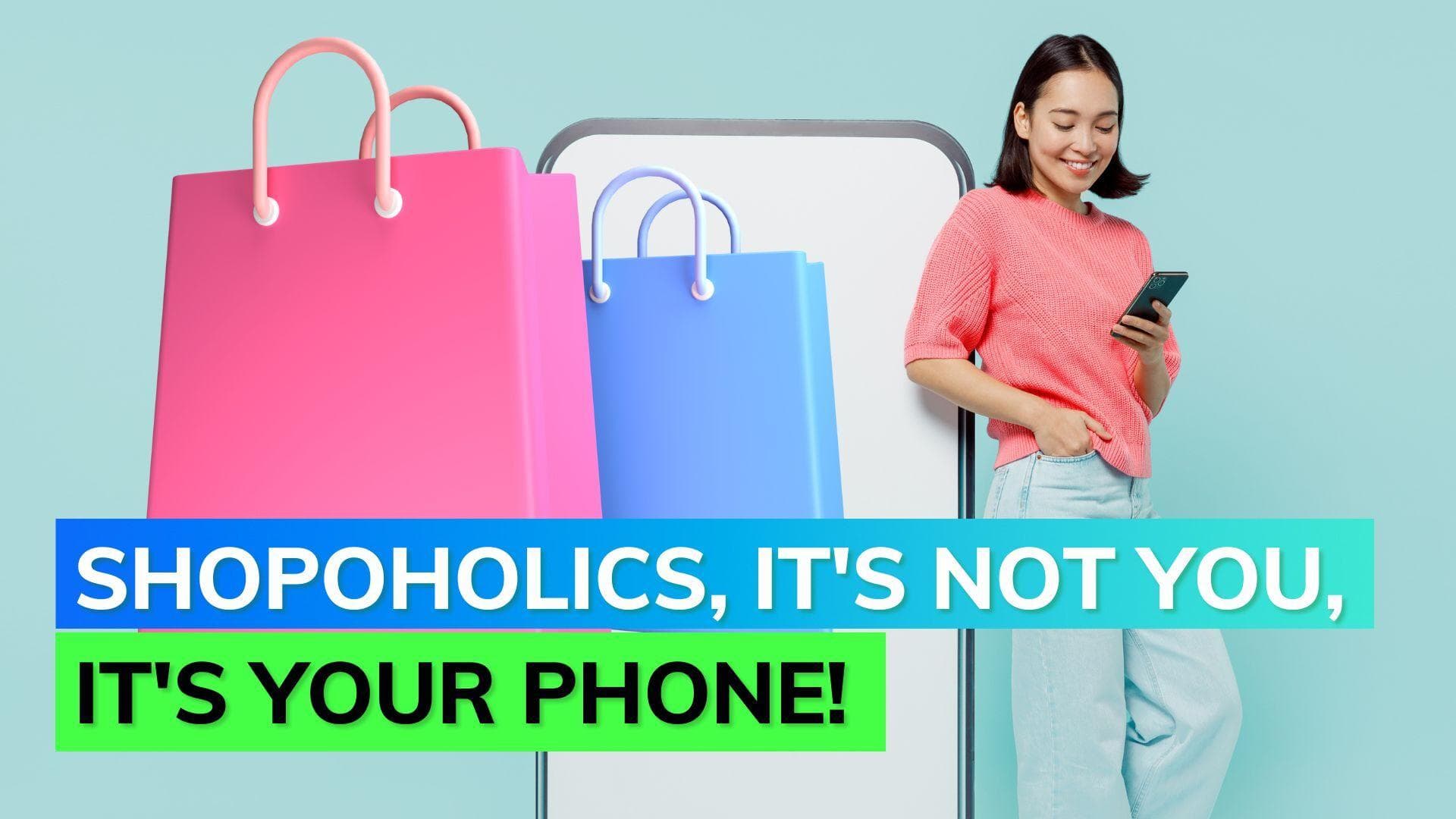 Blame your phone for your compulsive shopping behaviour 