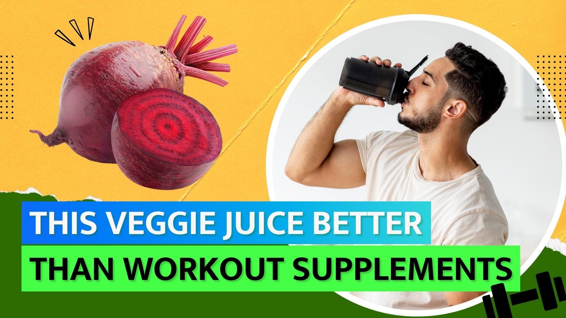Beetroot juice is better than workout supplements according to a study