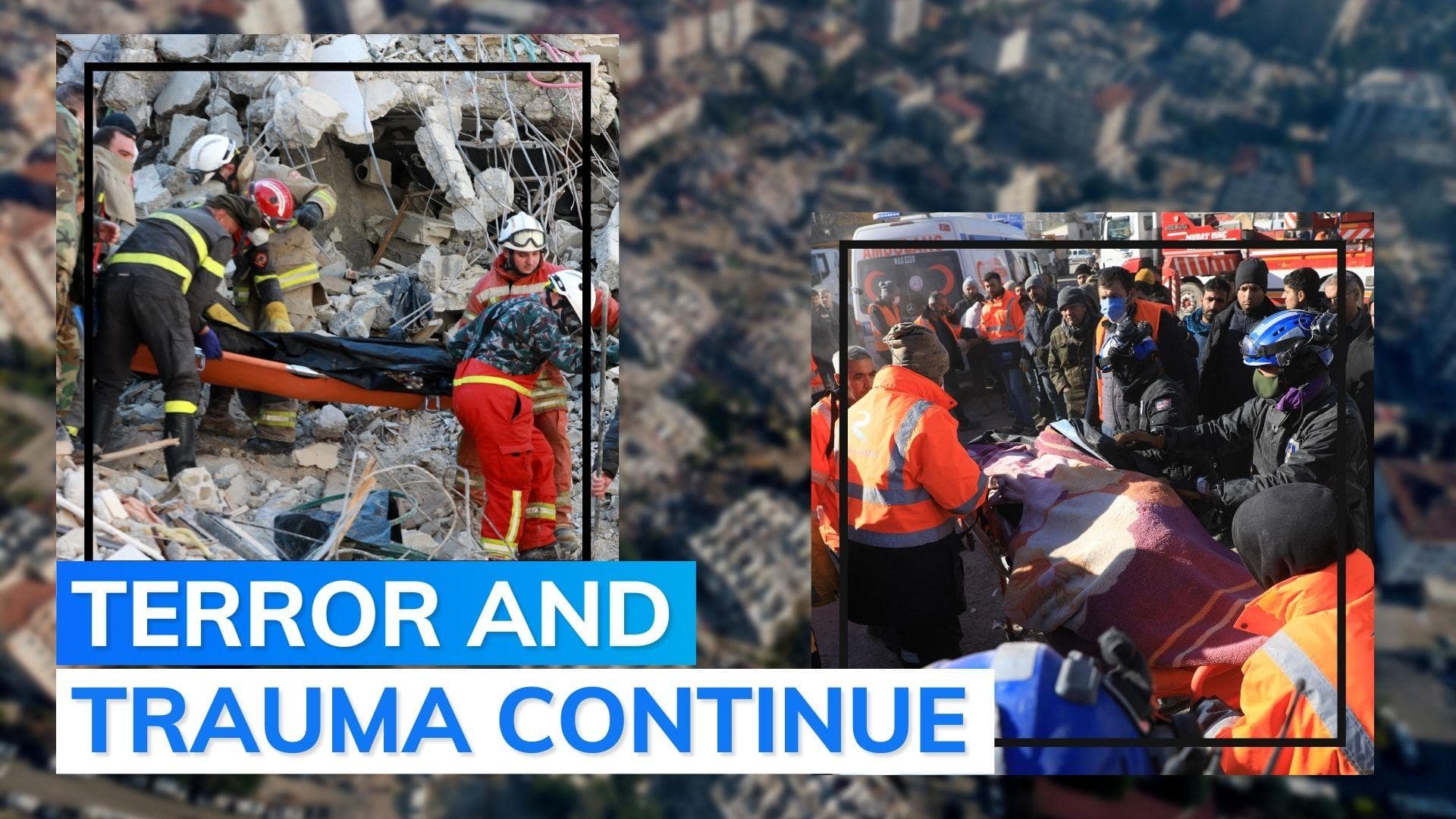 Turkey-Syria earthquake: over 21,000 dead so far; US announces $85 million aid; WHO chief to visit