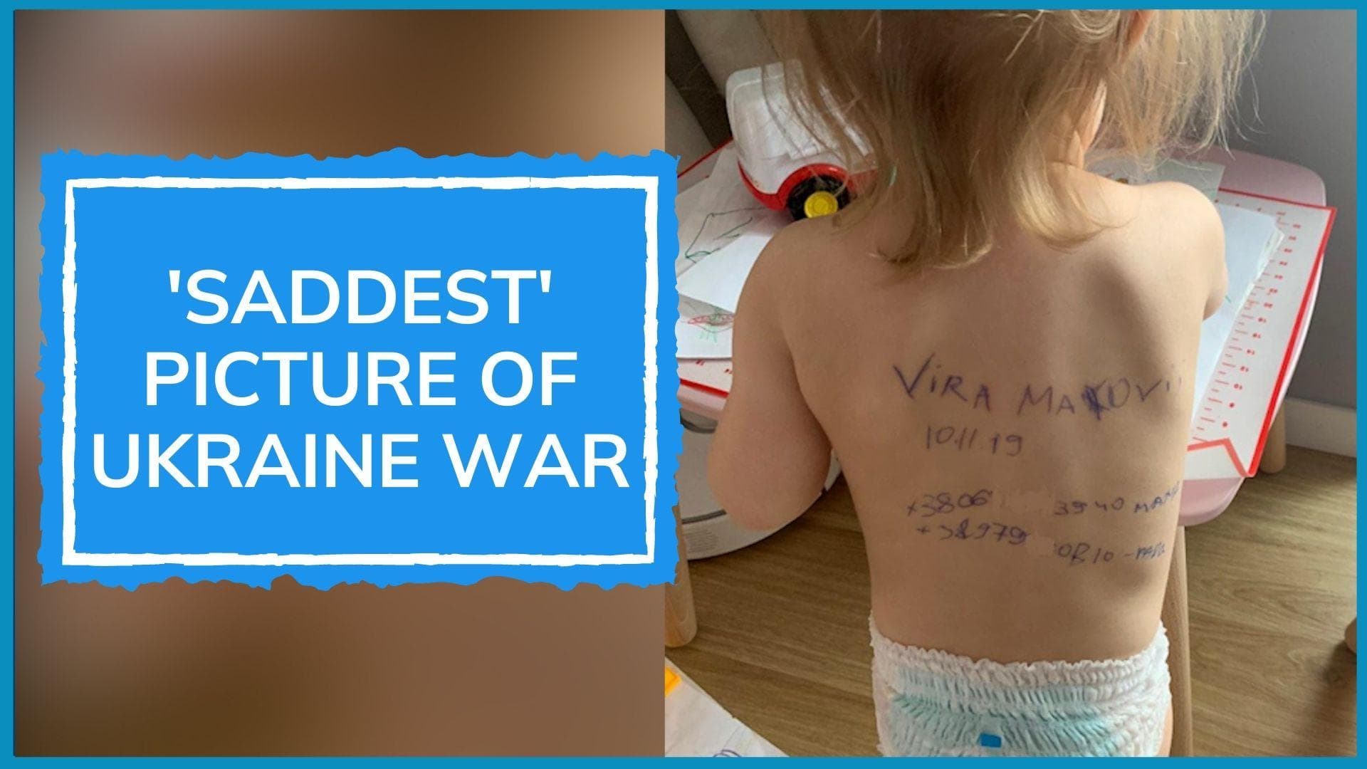 Russia Ukraine war: Mother wrote family details, contact details on child's back