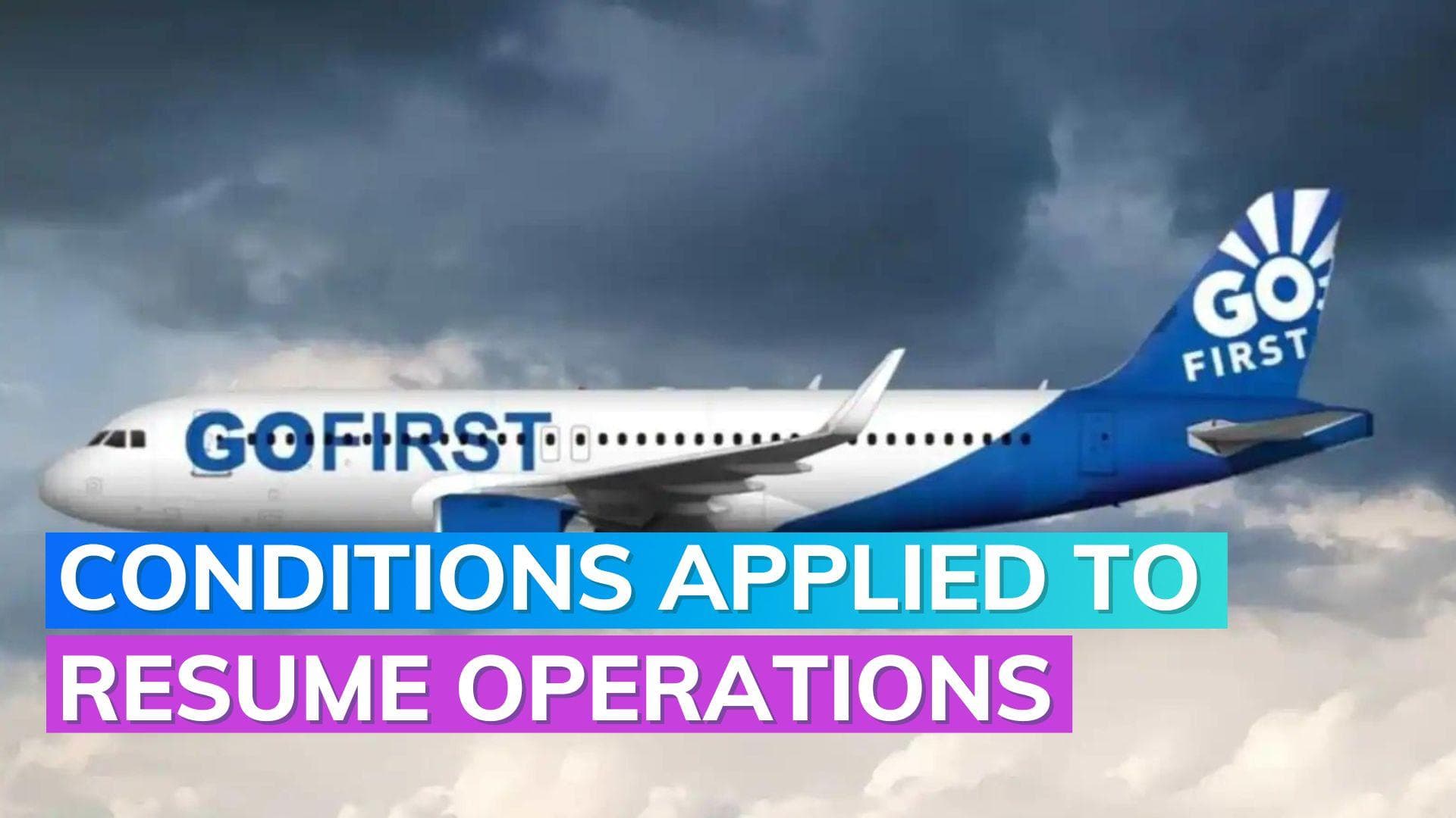 Go First Bankruptcy: Aviation regulator DGCA accepts resumption plan on certain conditions