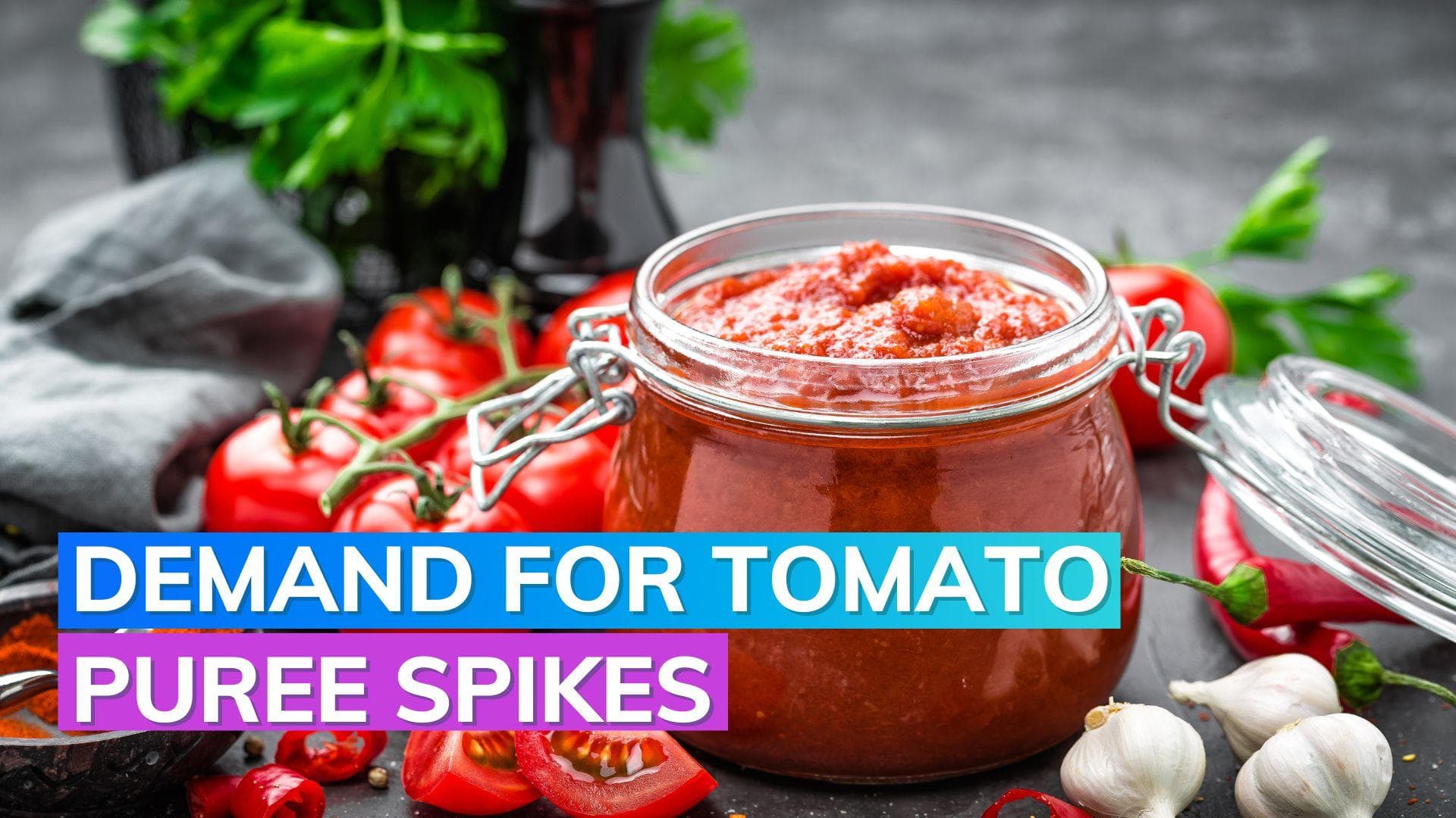 Tomato puree sales zoom amid sky-high tomato prices