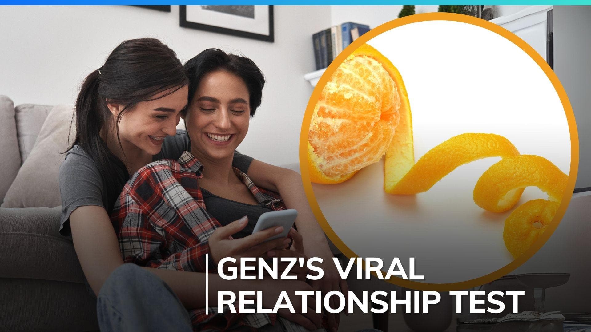 Orange Peel Theory for relationship test: Why more Gen Zs are opting for this new trend