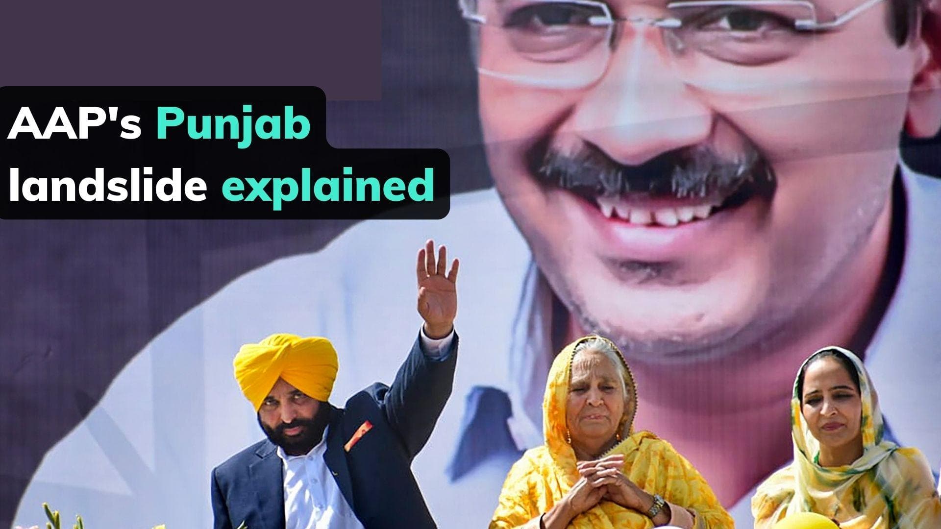 AAP's landslide Punjab win: here's what worked for Kejriwal-led party