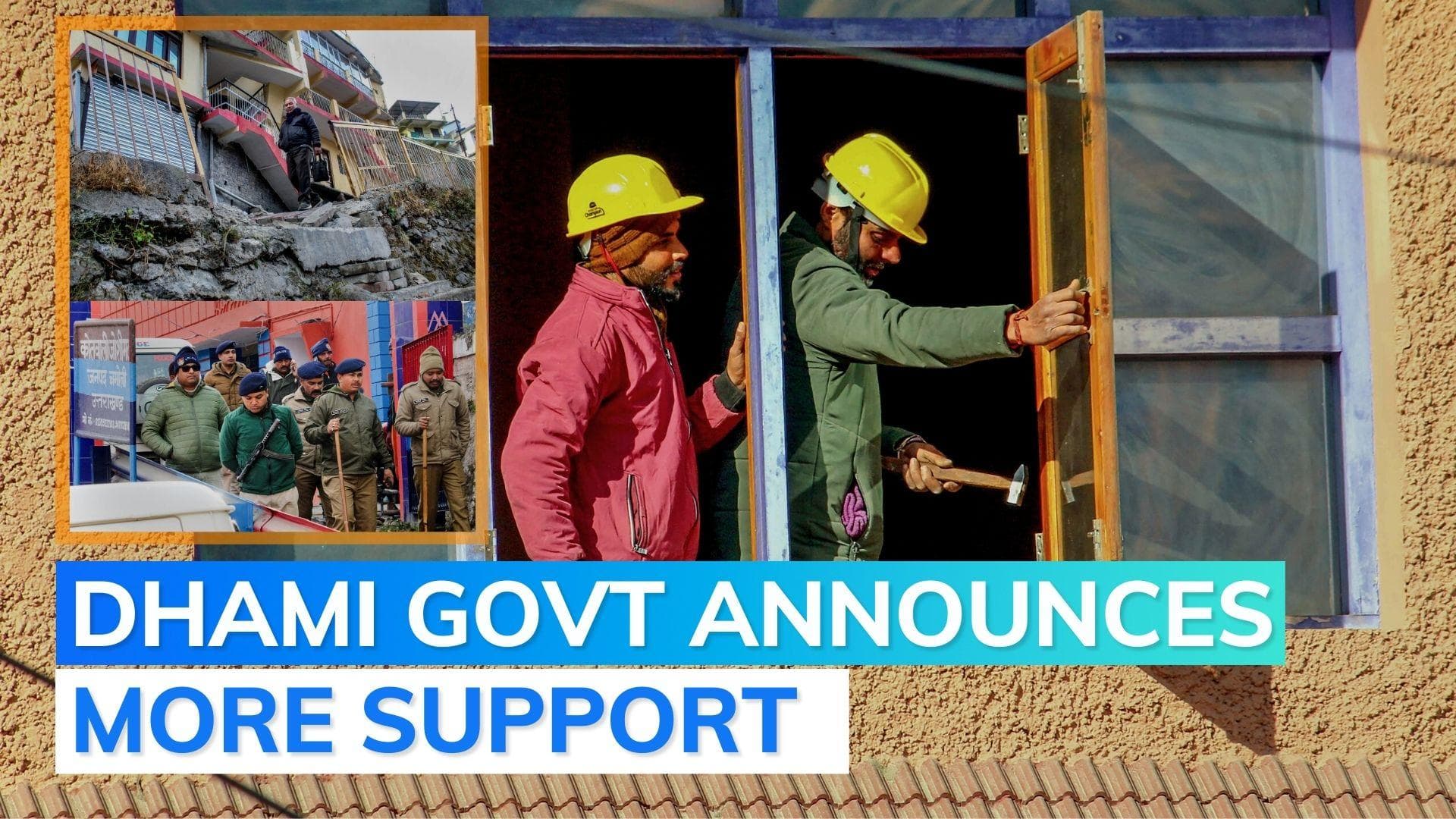 Joshimath land sinking: affected families to get 6-month waiver in power, water bills