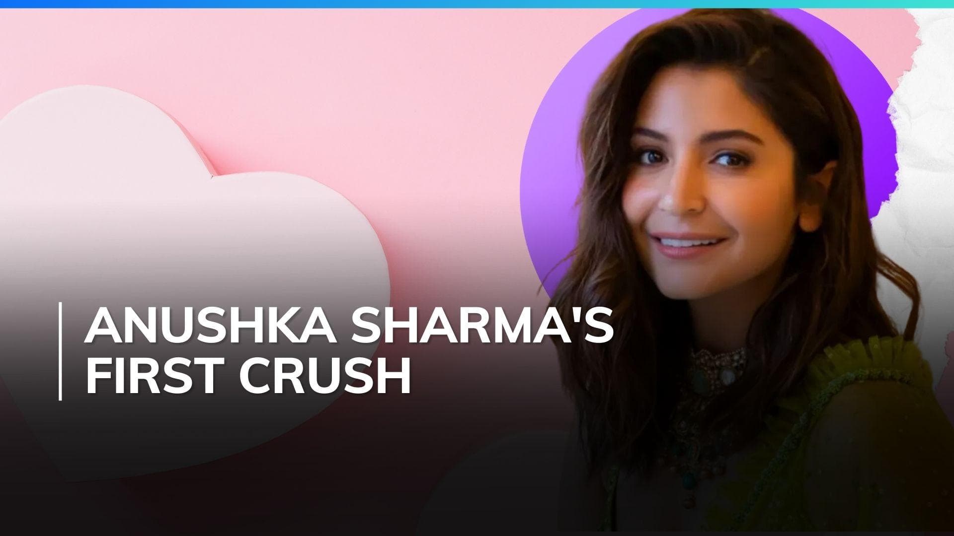 Do you know who was Anushka Sharma’s first crush?  