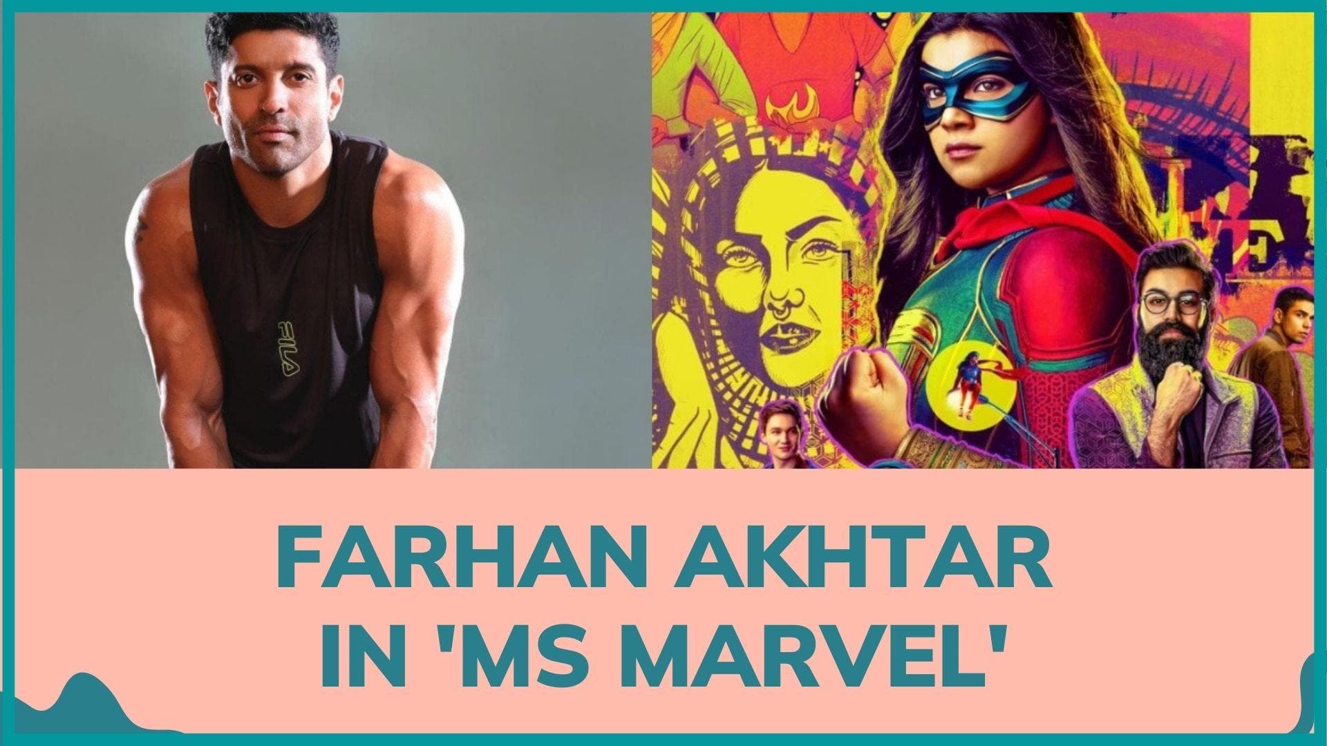 Farhan Akhtar is set to join the cast of Ms. Marvel in a ‘guest-starring’ role