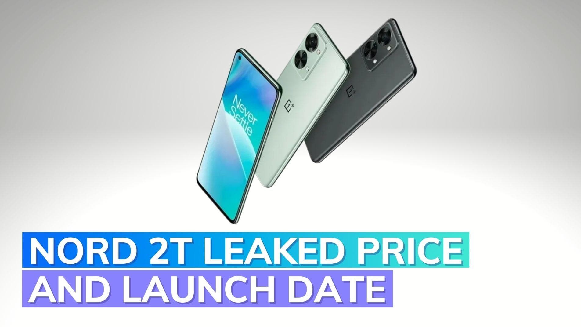 OnePlus Nord 2T price in India leaked online