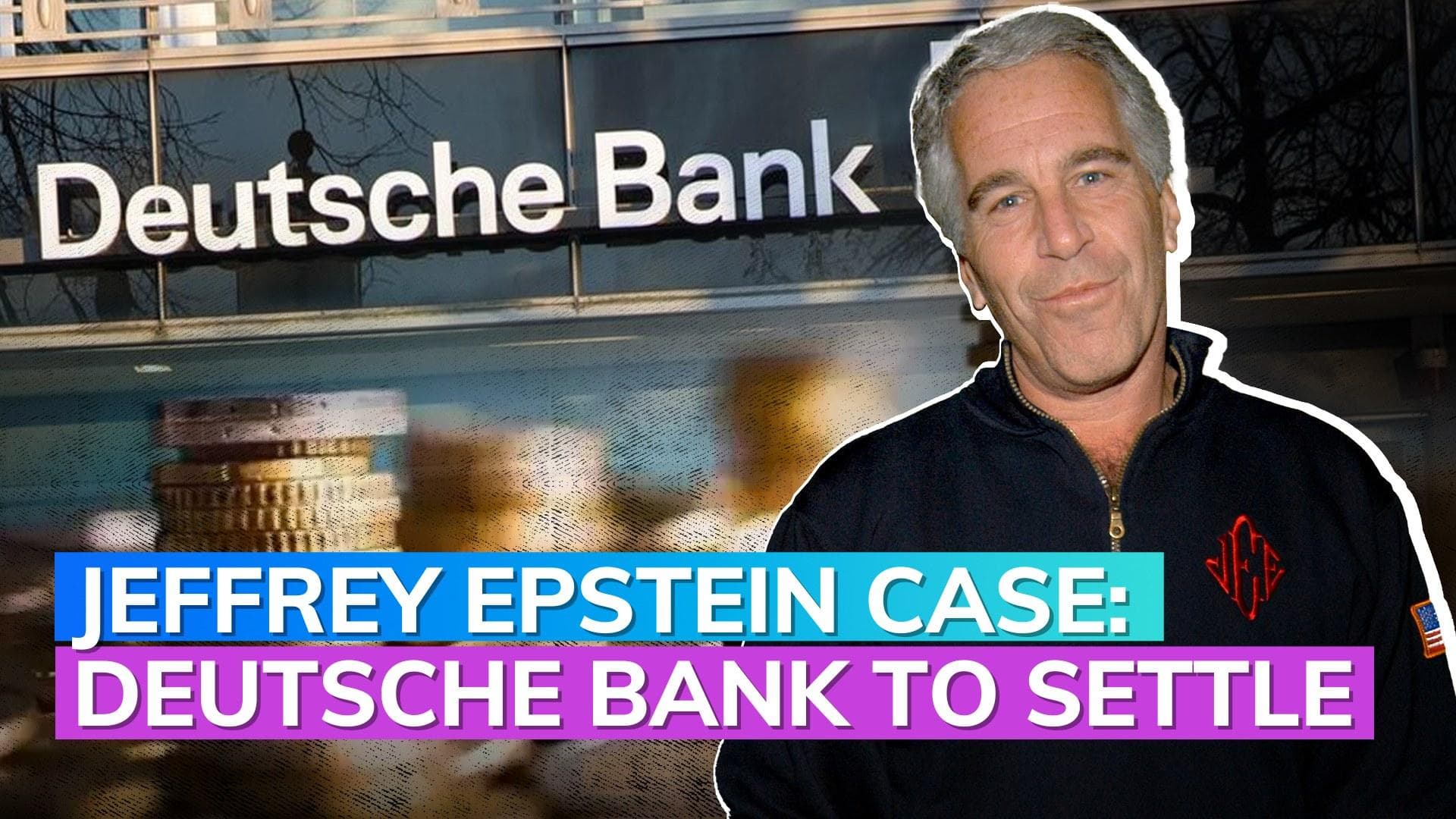  Deutsche Bank will pay $75 million to settle Jeffrey Epstein lawsuit 