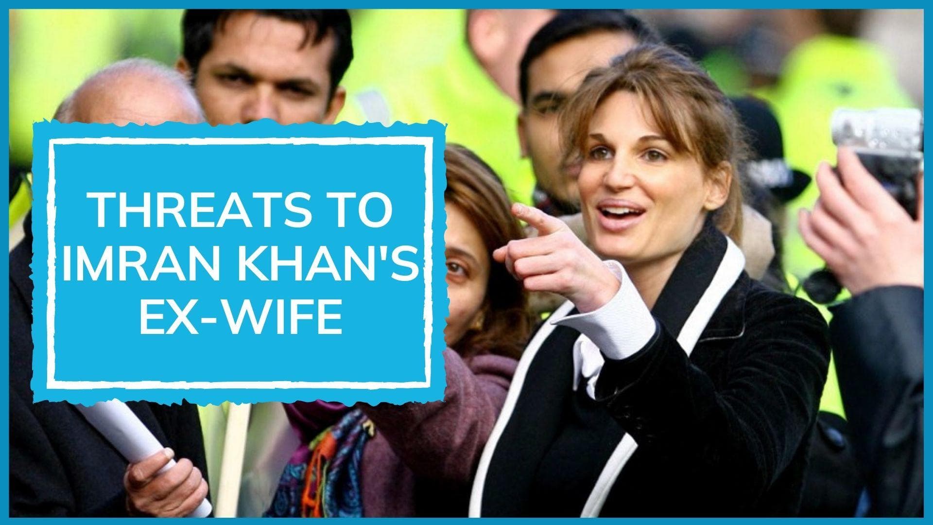 'Will enter your bedroom': Imran Khan's ex-wife Jemima Goldsmith targeted in UK protests