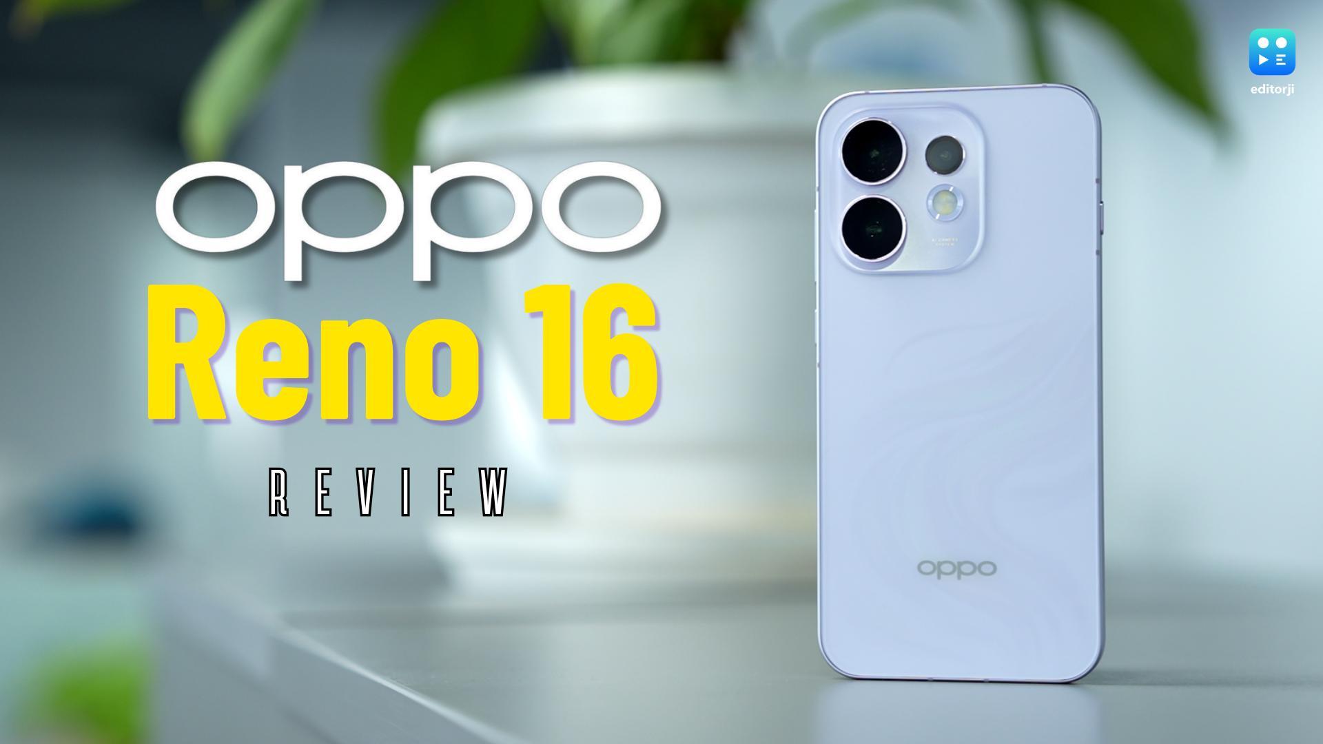 Oppo Reno 16 Review: Oppo's Most Complete Reno Yet