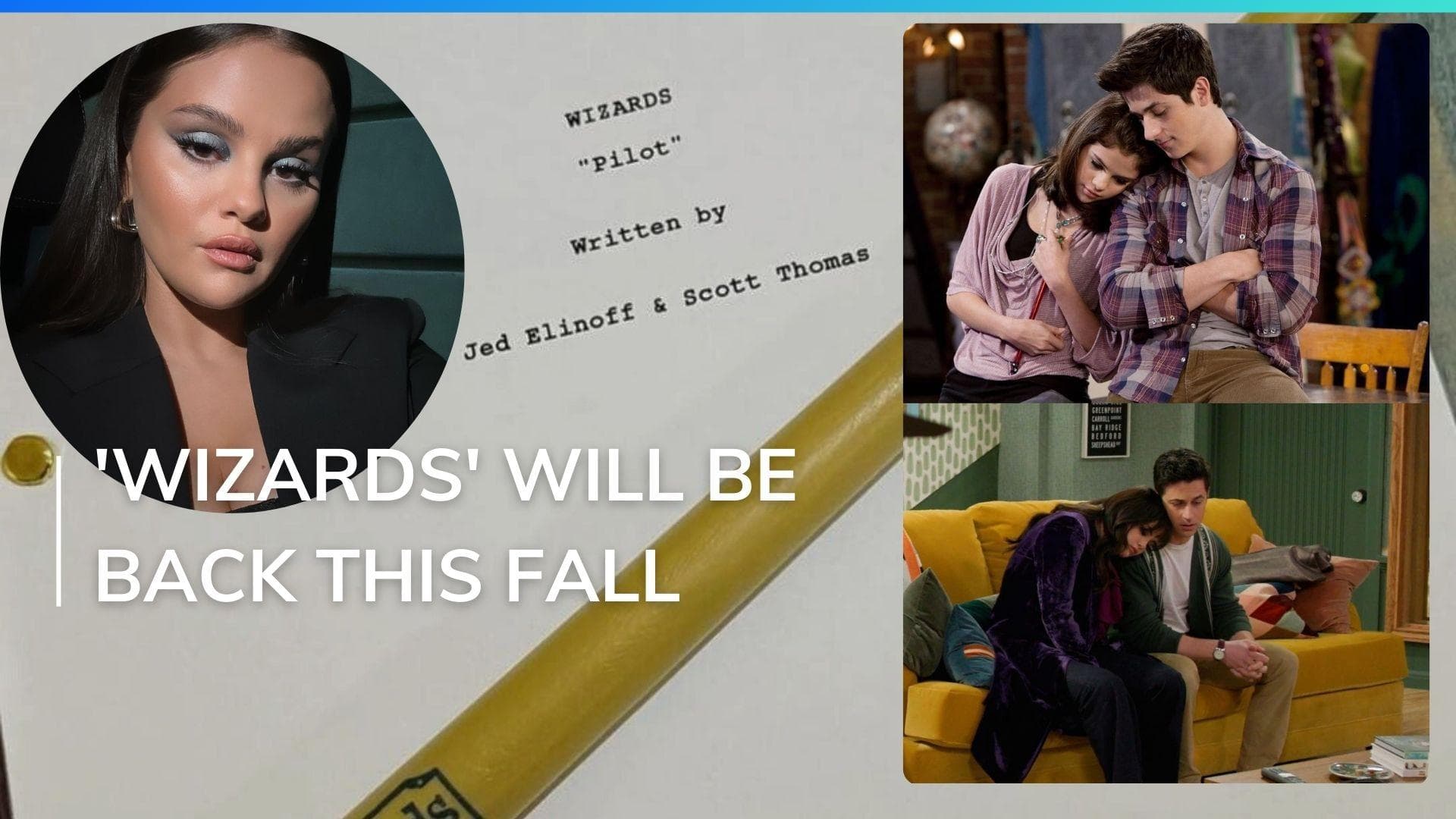 Selena Gomez reacts to the return of Disney’s ‘Wizards of Waverly Place’: ‘We are back!’ 