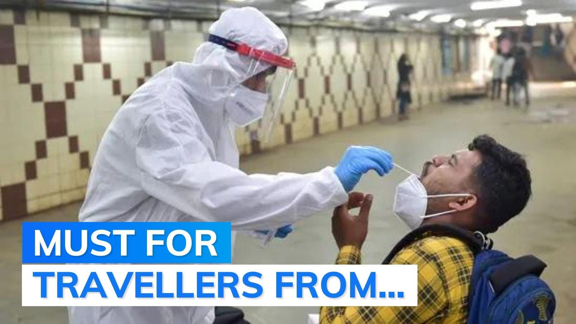 Centre makes RT-PCR mandatory for passengers travelling from these countries