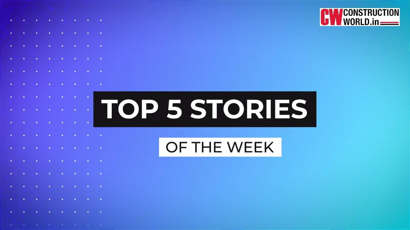 Top 5 Stories of the week - 30th July 2021 | Construction World