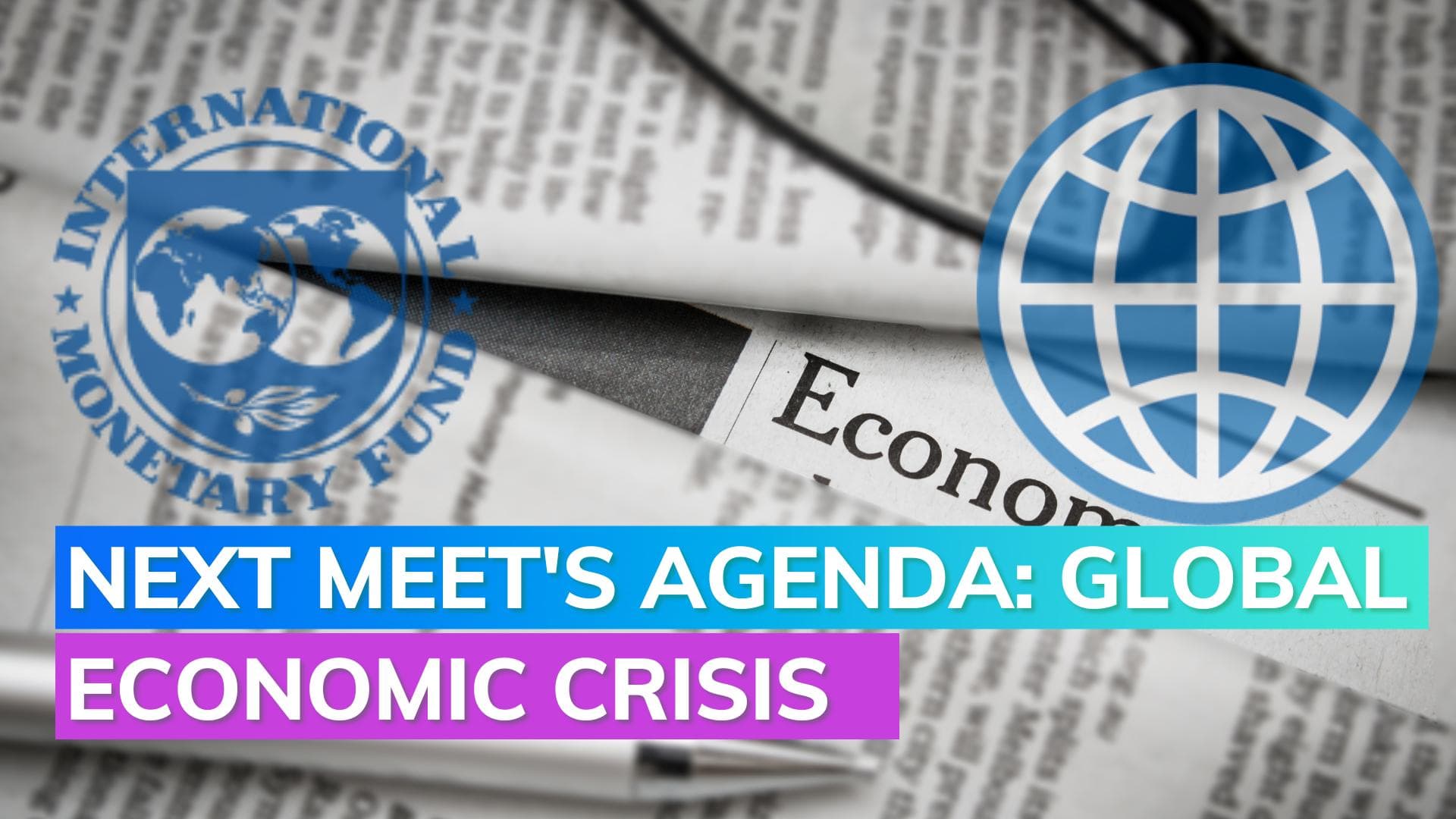 World Bank, IMF spring meetings to get underway in complex economic environment