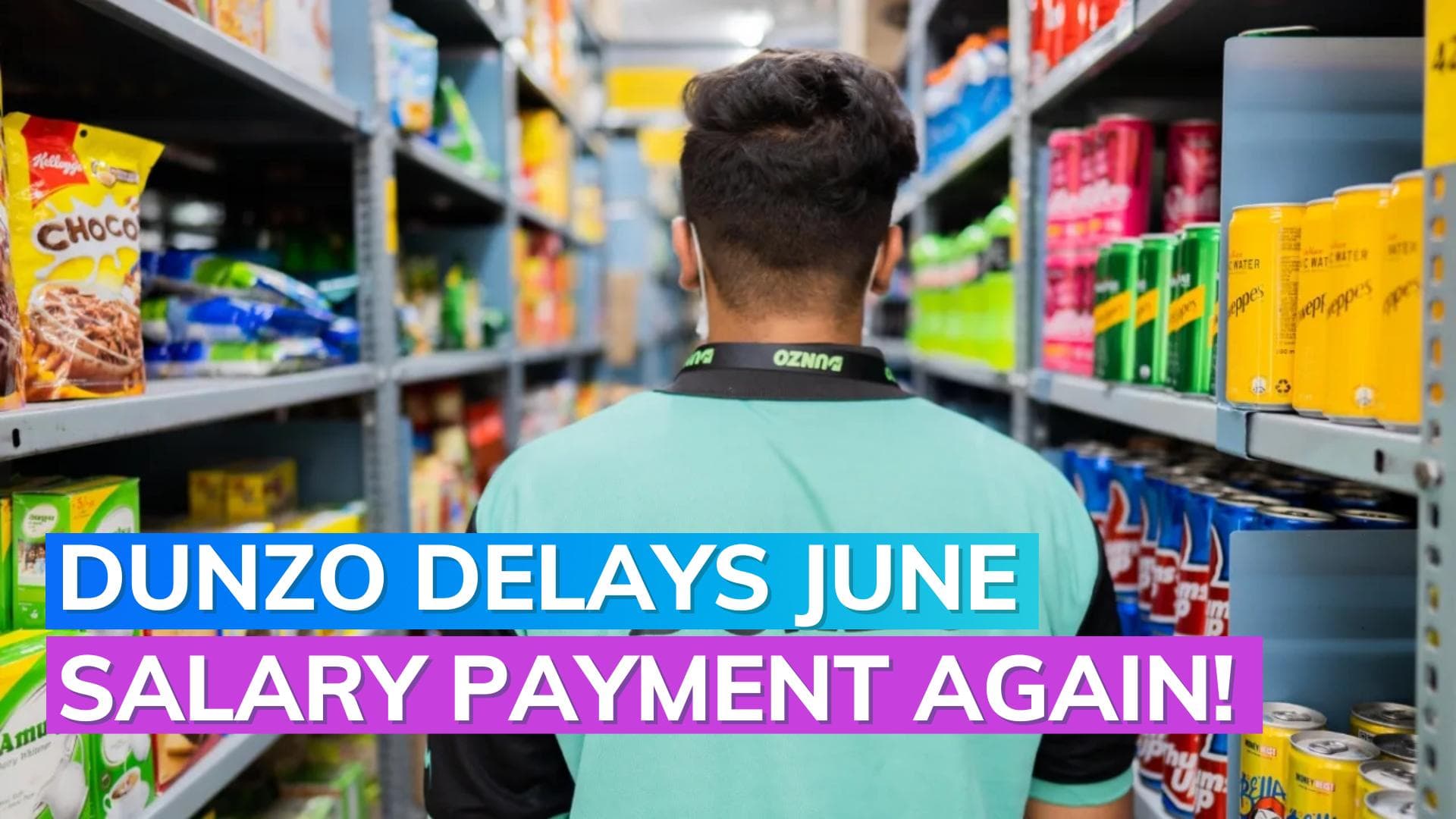 Dunzo defers paying out June salary once again, cites cash crunch