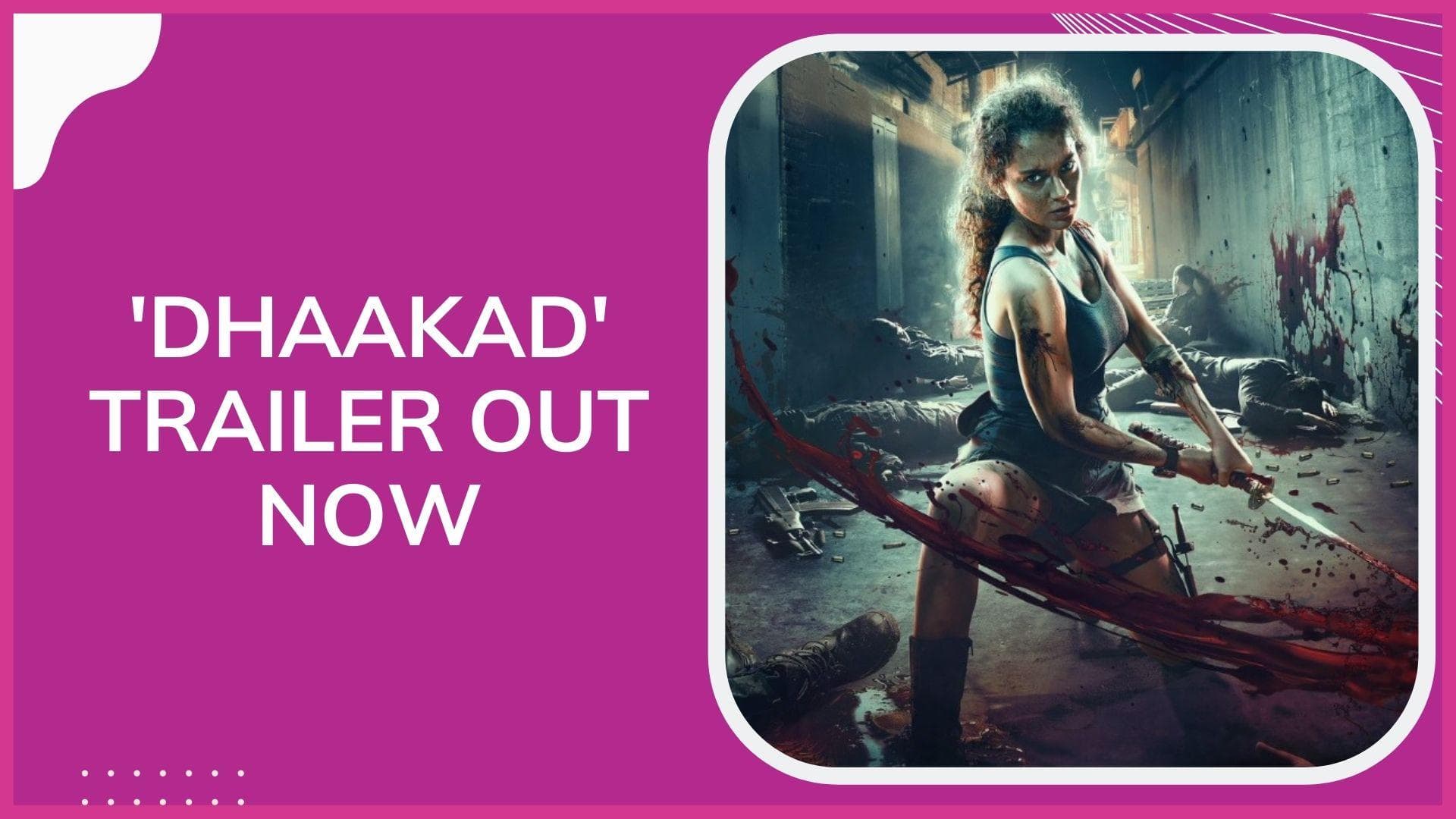 'Dhaakad' trailer: Kangana Ranaut stands out as Agent Agni 