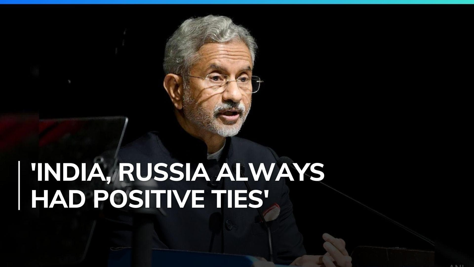 India and Russia have taken extra care to look after each other's interests: Jaishankar