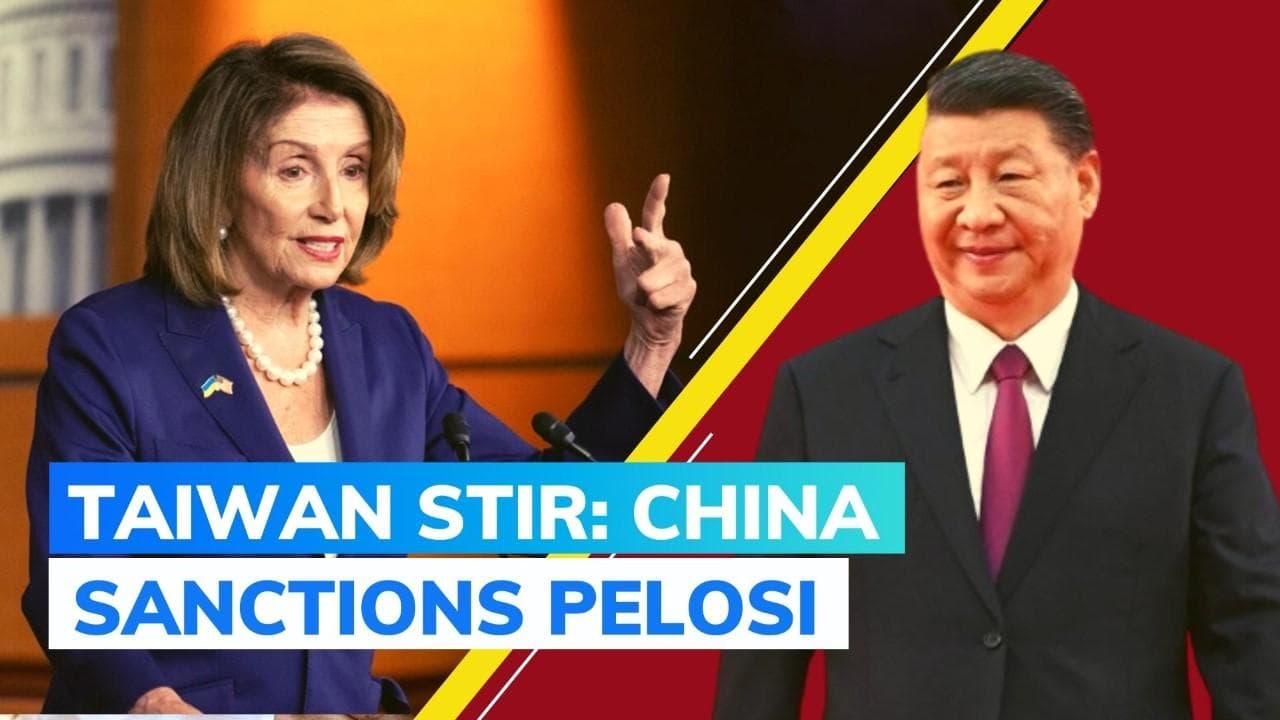 Taiwan row: Beijing sanctions Pelosi for disregarding 'One-China' principle