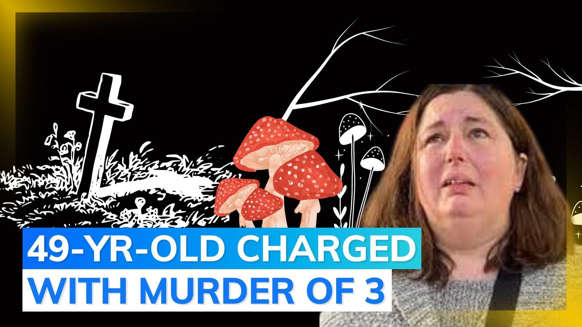 Australia: Woman feeds ex-husband's family poisonous mushrooms for dinner