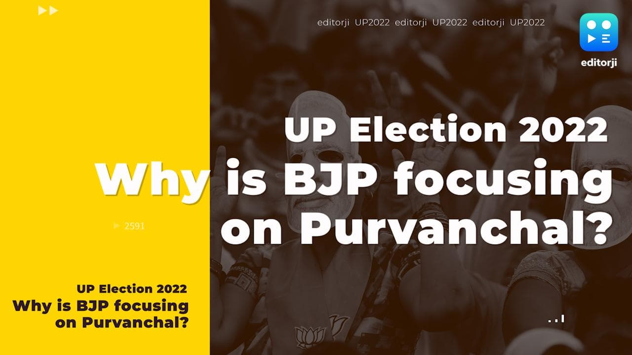 UP Election 2022: Why is BJP focusing on Purvanchal?