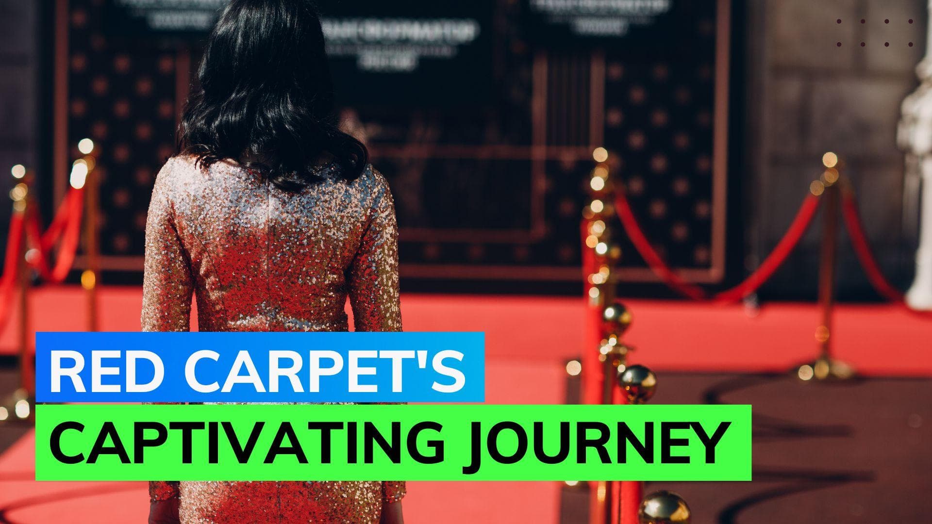 Red Carpet: From Academy Awards to weddings, a journey of glamour and prestige