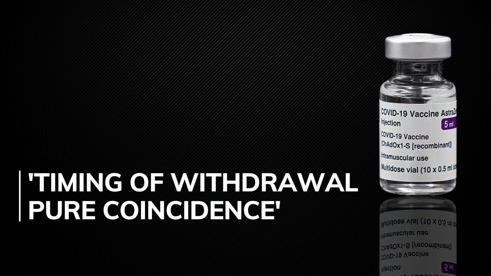 AstraZeneca says withdrawing Covid-19 vaccine globally after admitting rare side effect