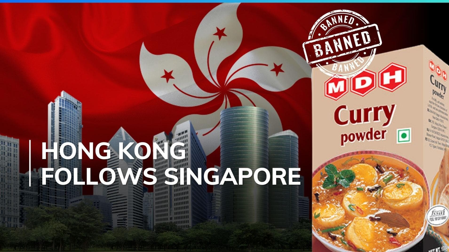 Hong Kong bans MDH, Everest spices a week after Singapore, cites presence of carcinogenic substances