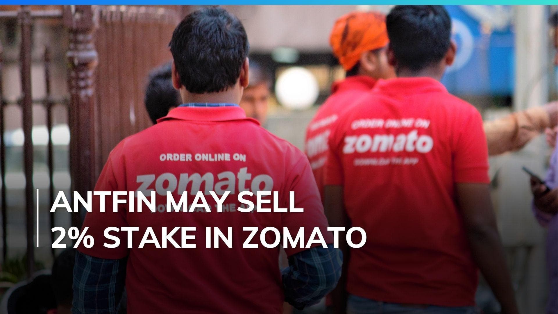 Zomato shares in focus as Antfin plans potential 2% stake sale