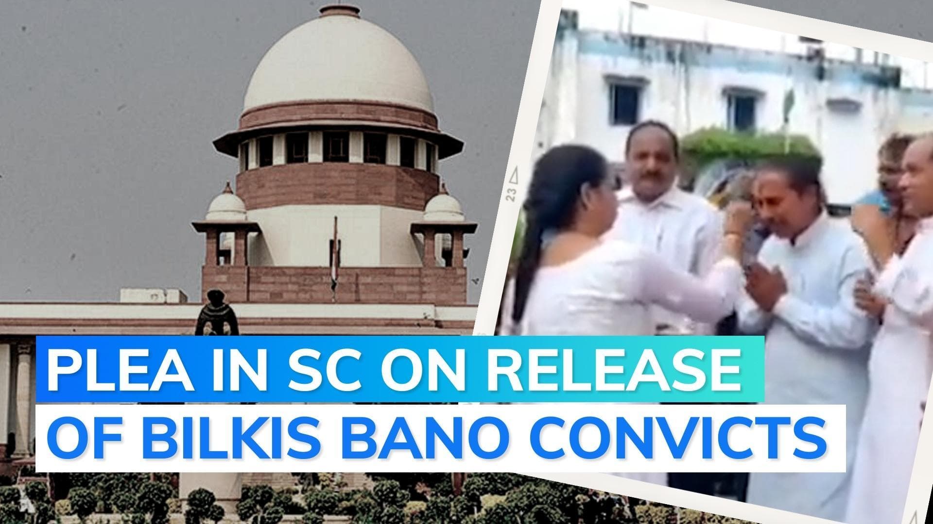 SC to consider hearing plea against grant of remission to 11 convicts in Bilkis Bano case