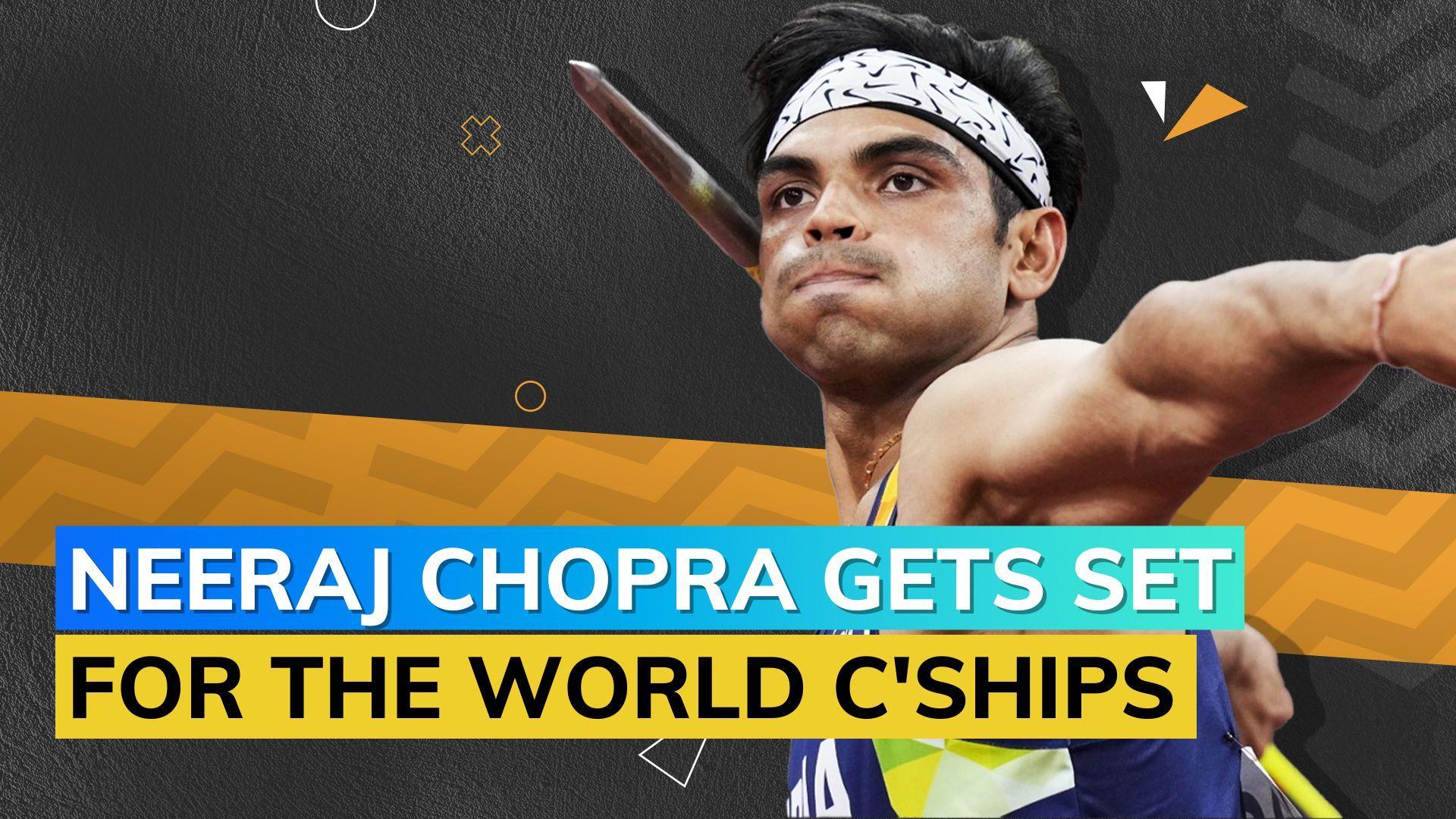 I would look to compete at the World Championships with a pressure-free mindset: Neeraj Chopra