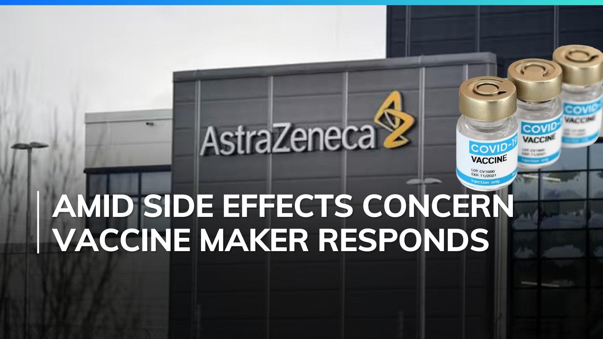 After admitting to possible rare side effects of the Covid vaccine, here's what AstraZeneca said