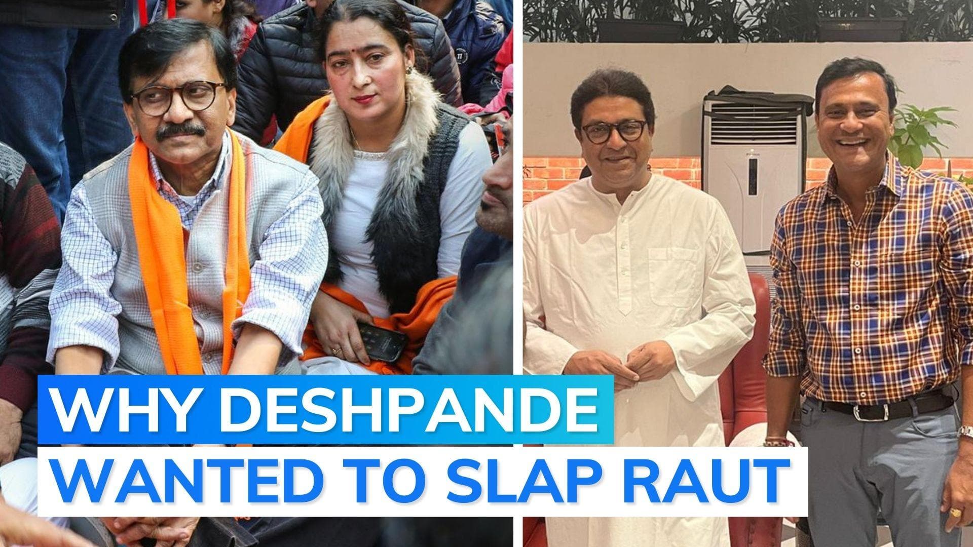 Slap threat for Uddhav Thackeray camp's Sanjay Raut by MNS leader Sandeep Deshpande: 'obscene language'