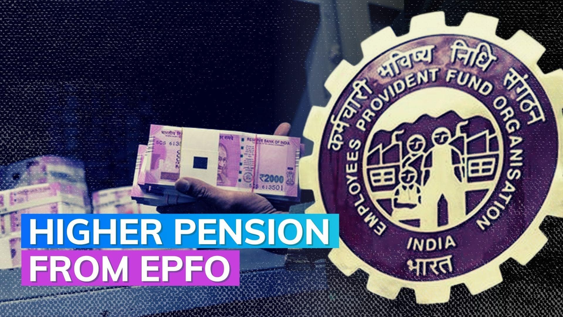 EPFO subscribers can opt for higher pension 