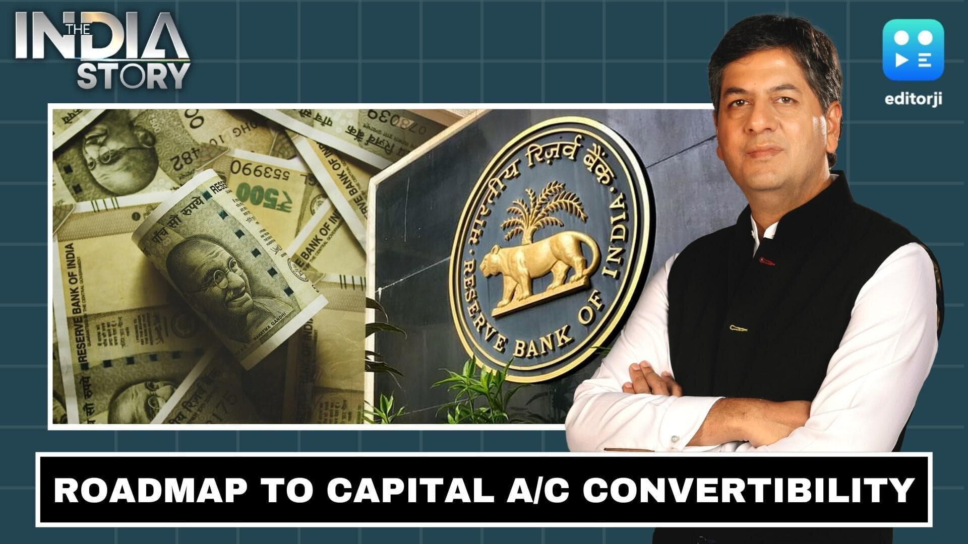 The India Story| Should India move to Capital Account Convertibility?